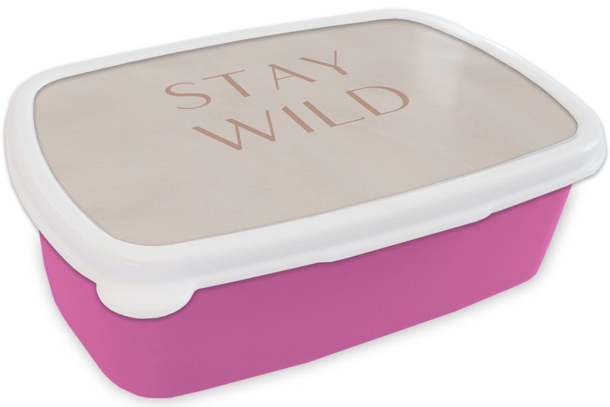MuchoWow bleiben, Mädchen, - Kinder, Lunchbox Kunststoff Brotbox Text Erwachsene, (2-tlg), Wild Zitate Snackbox, rosa Brotdose - Kunststoff, für