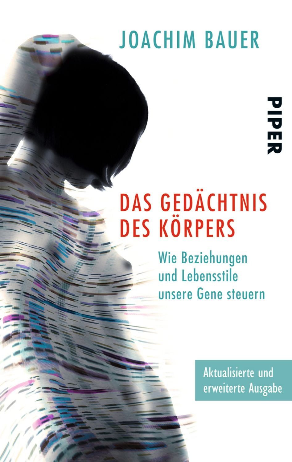 Sachbuch Das Gedächtnis des Körpers Wie Beziehungen und Lebensstile unsere Gene Joachim Bauer