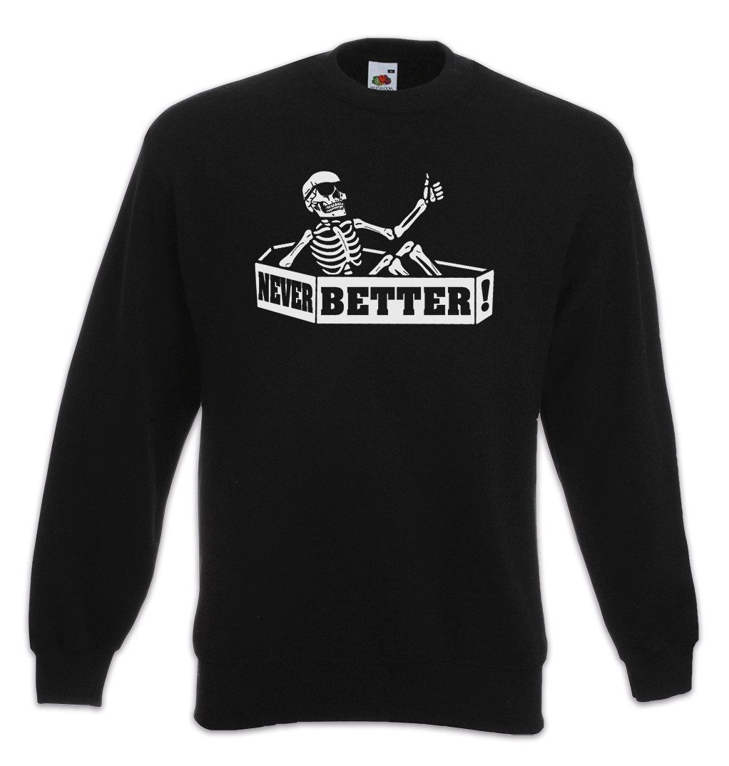 Sweatshirt Never Better Coffin Sweatshirt Skeleton Skull Gothic Punk Skelett