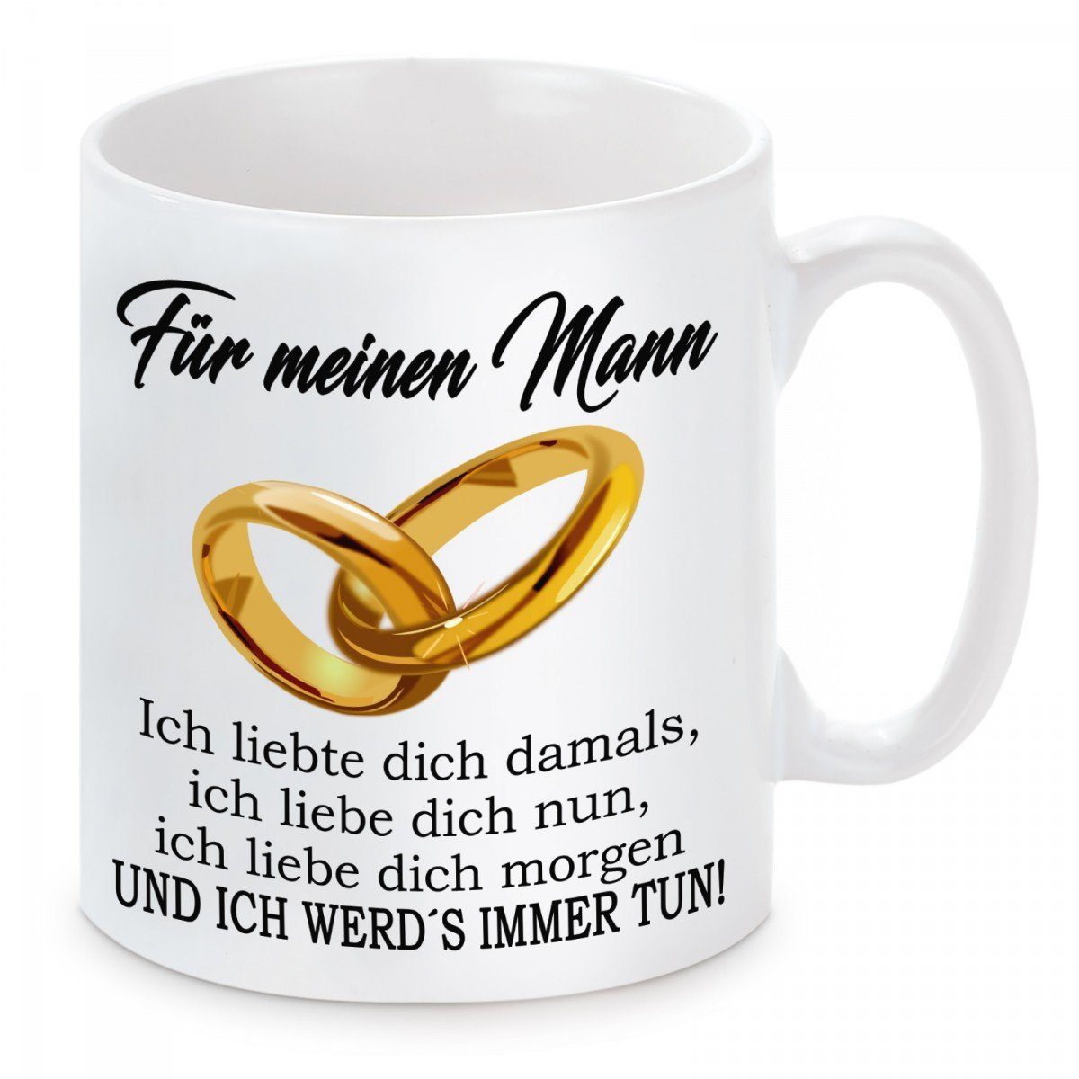 Herzbotschaft Tasse Kaffeebecher mit Motiv Für meinen Mann ich liebte dich damals, Keramik, Kaffeetasse spülmaschinenfest und mikrowellengeeignet