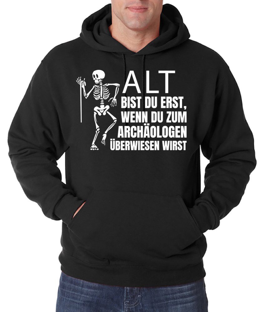 Kapuzenpullover ALT BIST DU ERST BEIM ARCHÄOLOGEN Herren Hoodie Pullover