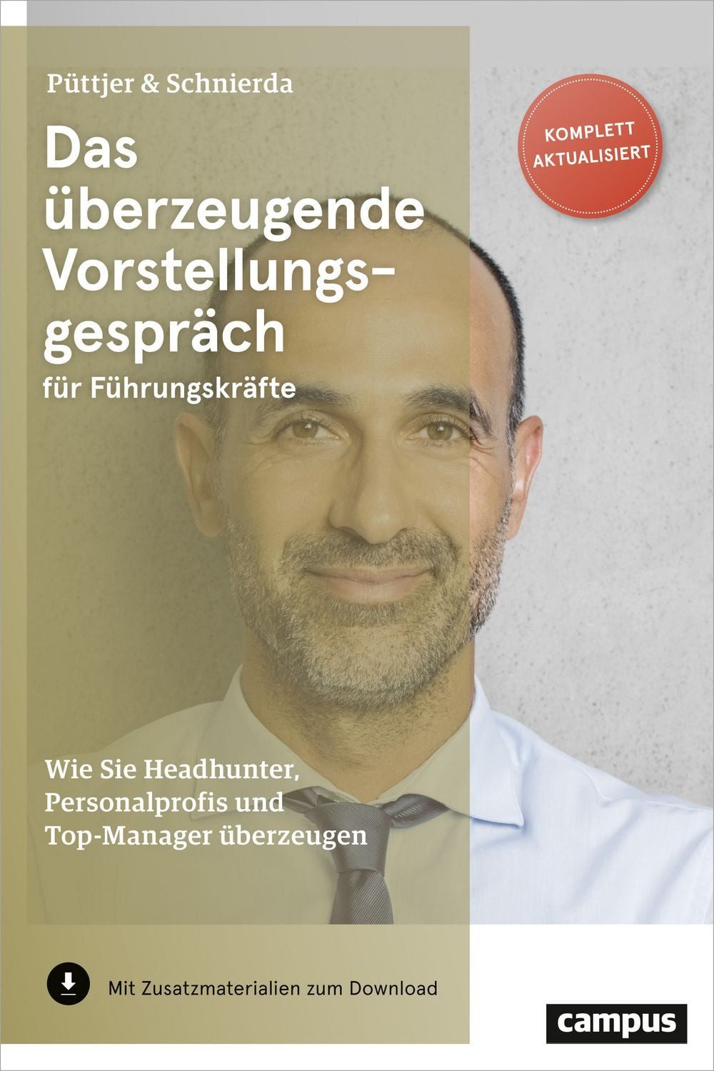 Das überzeugende Vorstellungsgespräch für Führungskräfte / Christian Püttjer, Uwe Schnierda