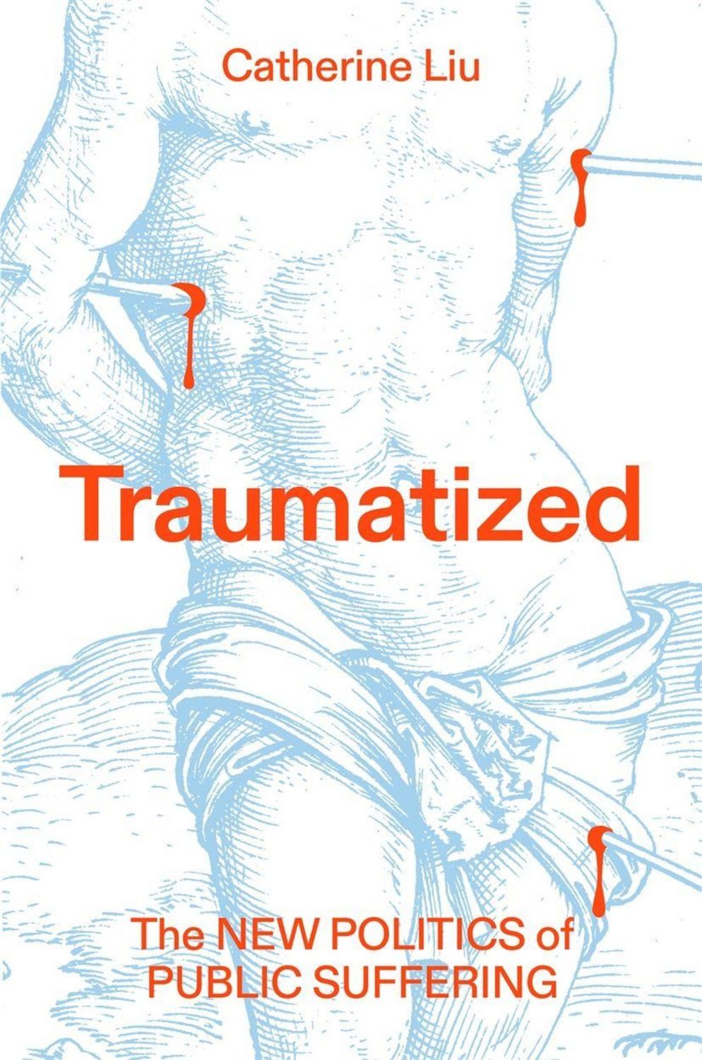 Traumatized / Catherine Liu