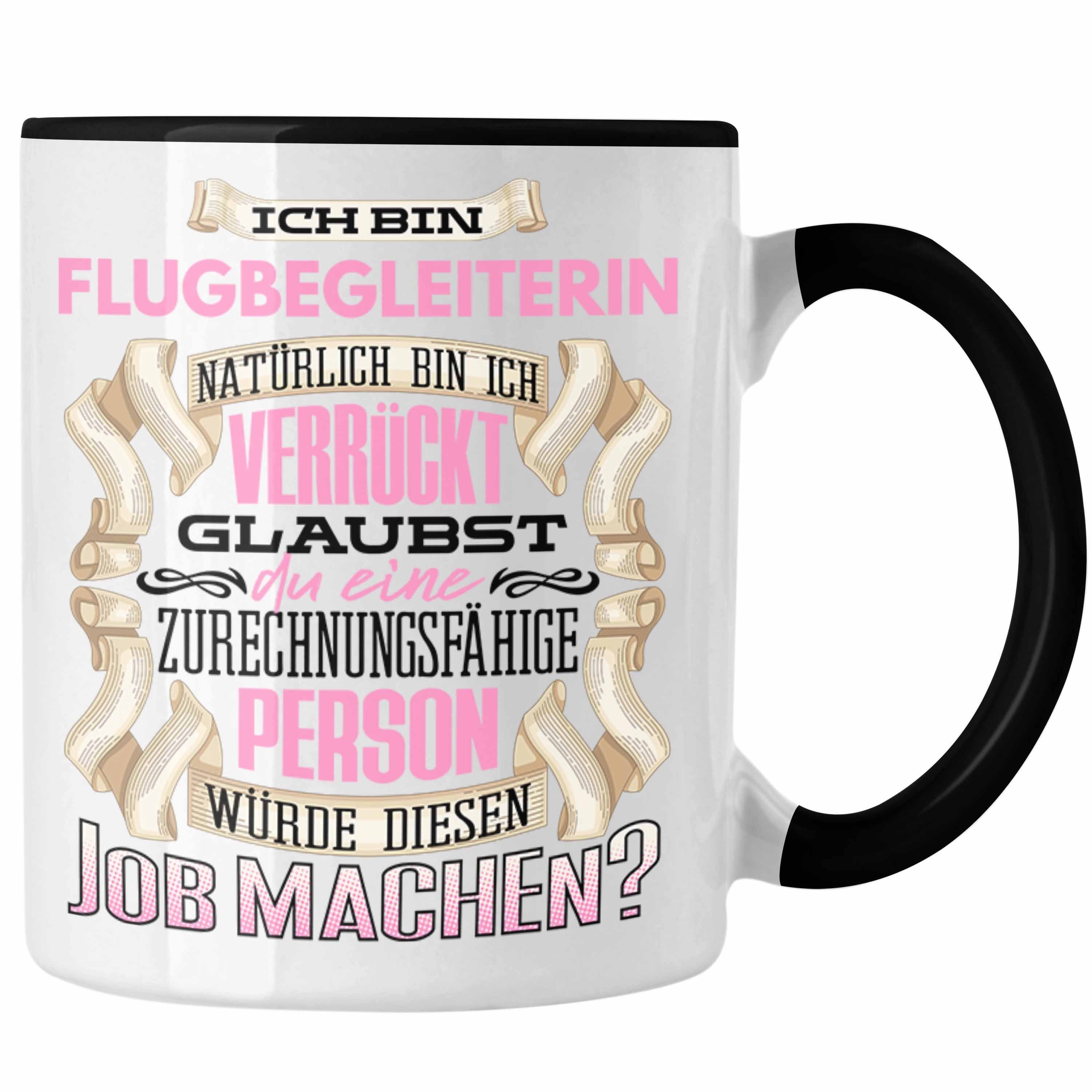 Lustige Geschenk Schwarz Tasse - Tasse Ich Flugbegleiterin Trendation Bin Trendation Geburtstag