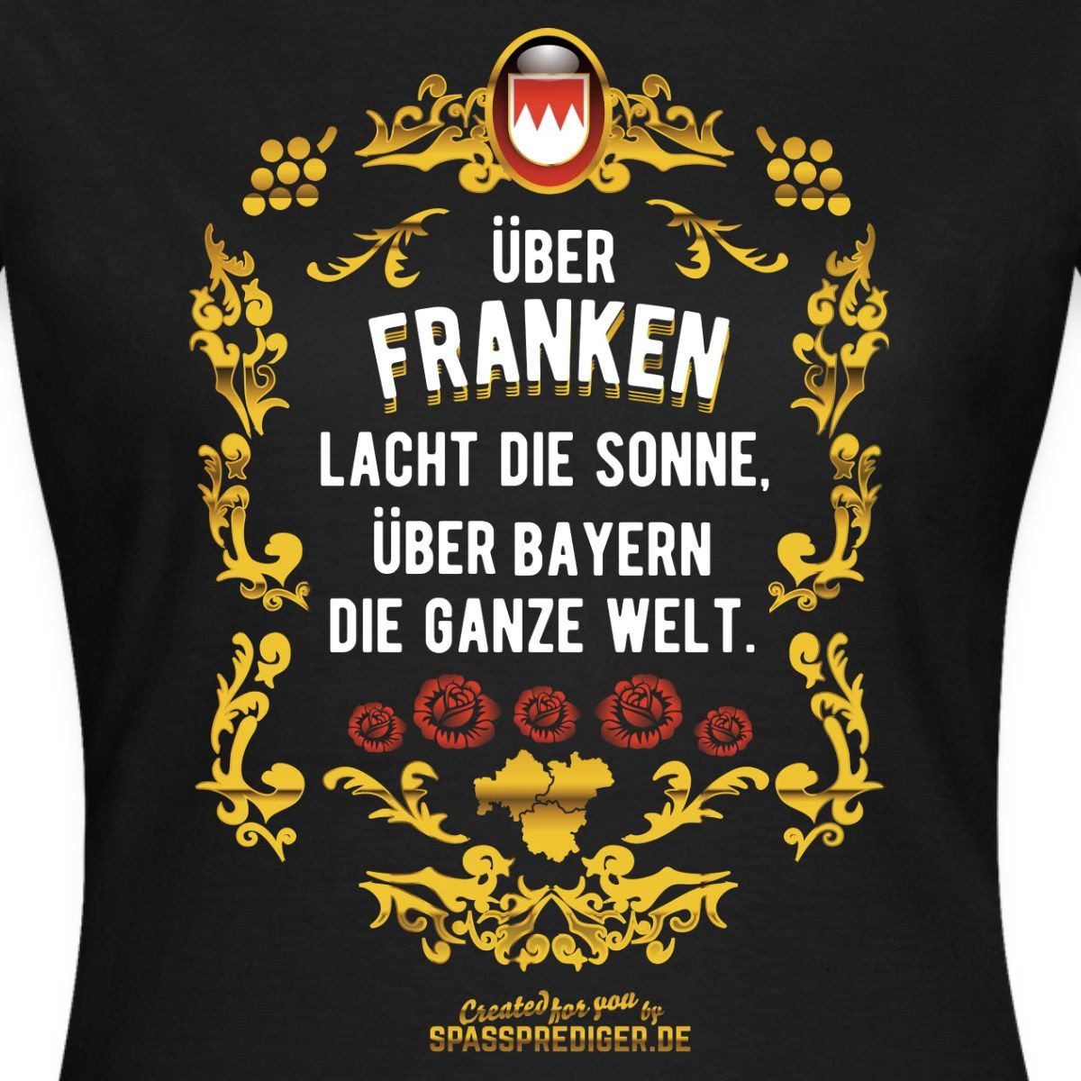 Spreadshirt T-Shirt Über Franken Lacht Die Sonne Über Bayern Die Ganze Welt Frauen T-Shirt (1-tlg) Slim Fit, fällt klein aus