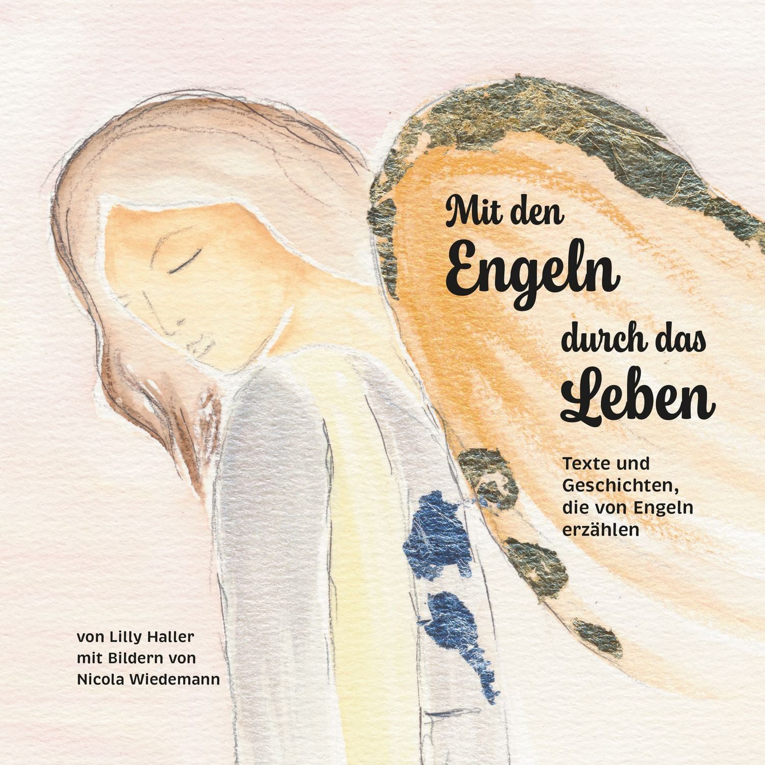 Mit den Engeln durch das Leben / Lilly Haller