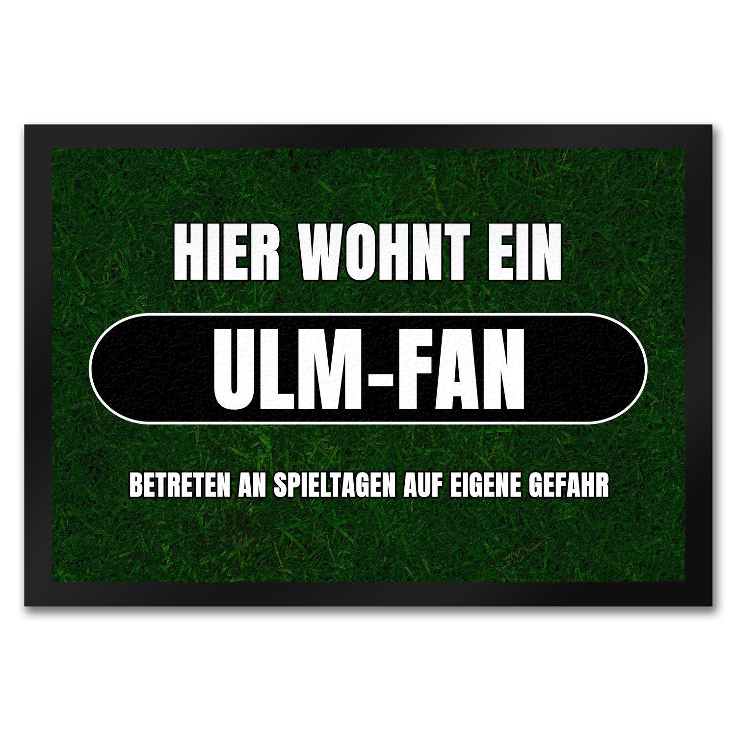 Fußmatte Hier wohnt ein Ulm-Fan Fußmatte in 35x50 cm mit Rasenmotiv