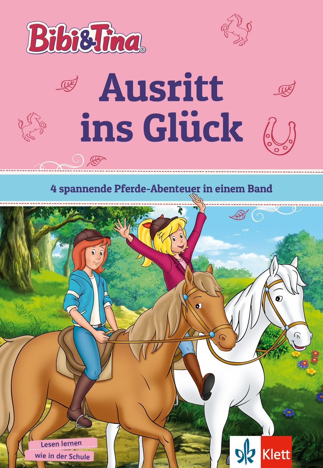 Bibi & Tina: Ausritt ins Glück / diverse, 4 spannende Pferde-Abenteuer in einem Band. Mit Hufeisen-Quiz. Leseanfänger 1. Klasse, ab 6 Jahren