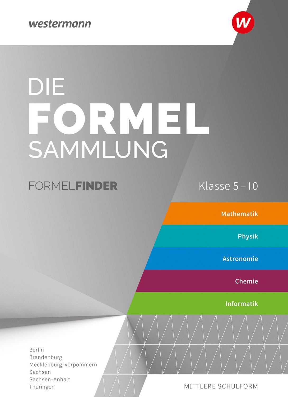 Die Formelsammlung - Ausgabe für die Mittleren Schulformen / diverse