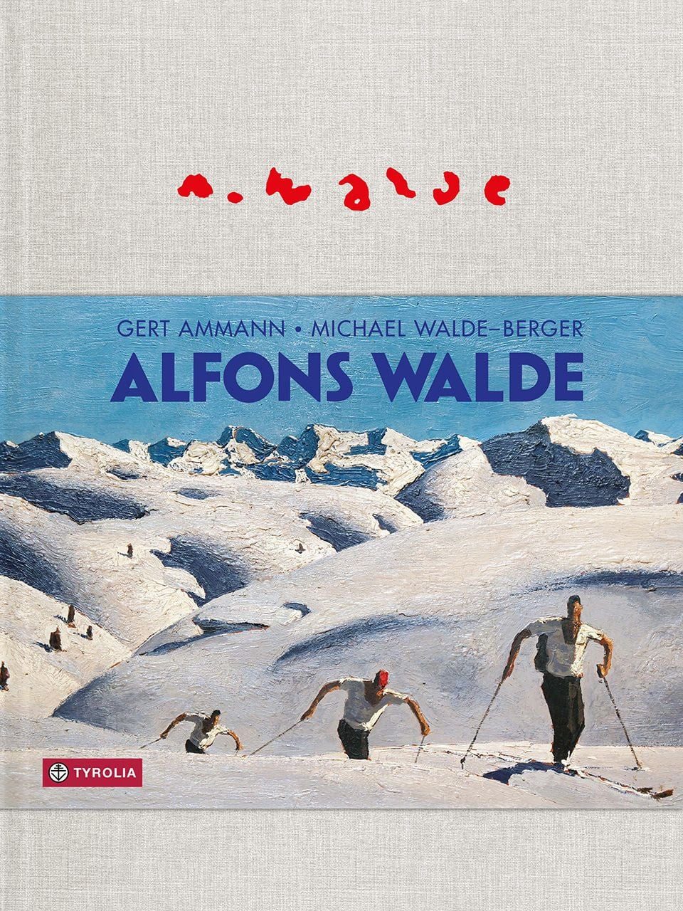 Alfons Walde / Gert Ammann, Michael Walde-Berger, 1891–1958. Monografie mit Verzeichnis der Werke in Öl, Tempera, Aquarell, Pastell, Ölkreide, Buntstift, Mischtechnik und in Freskotechnik. Alle Texte auf Deutsch und Englisch