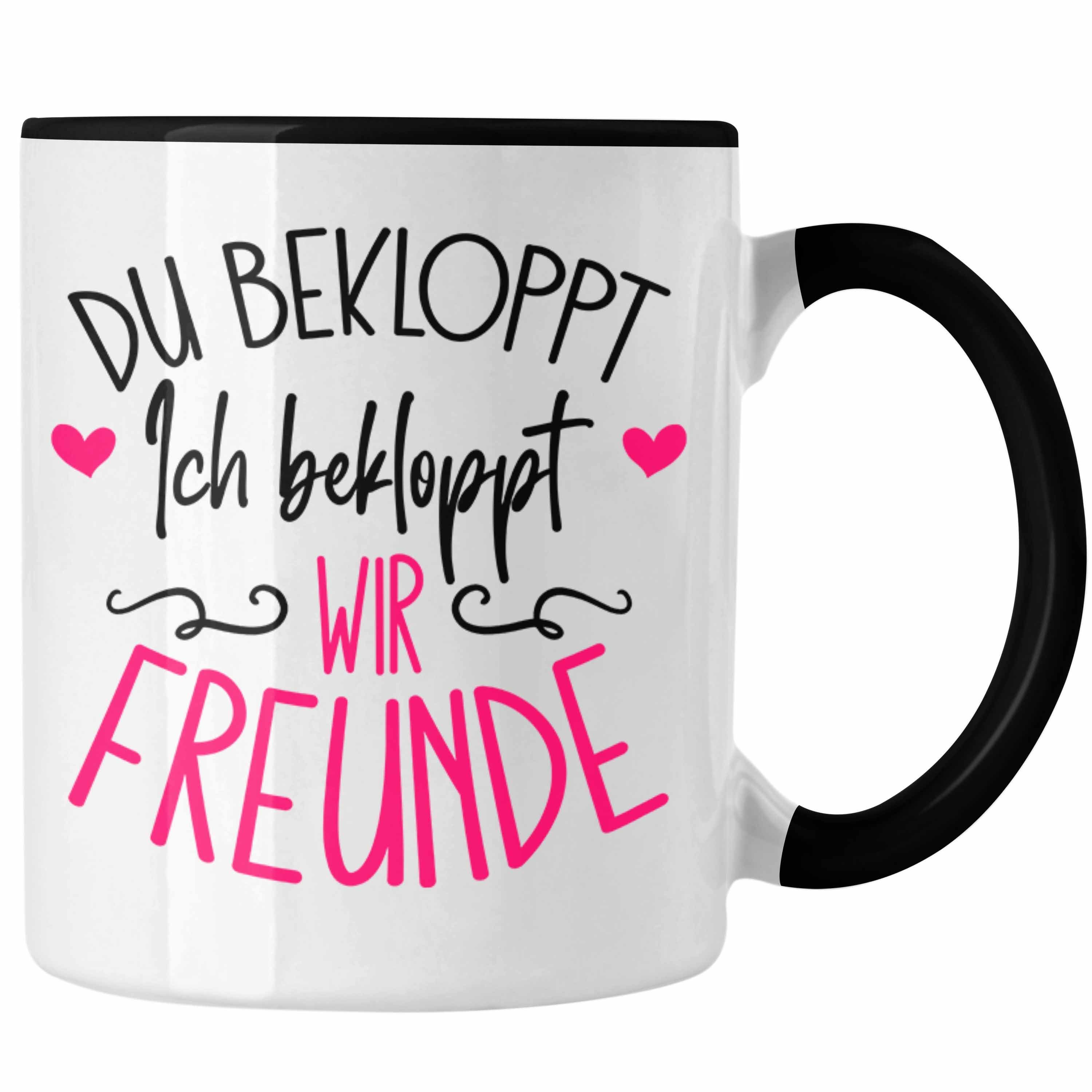 "Du Tasse bekloppt, Freunde" ich Tasse Beste Best Trendation wir Schwarz sind bekloppt, Freunde