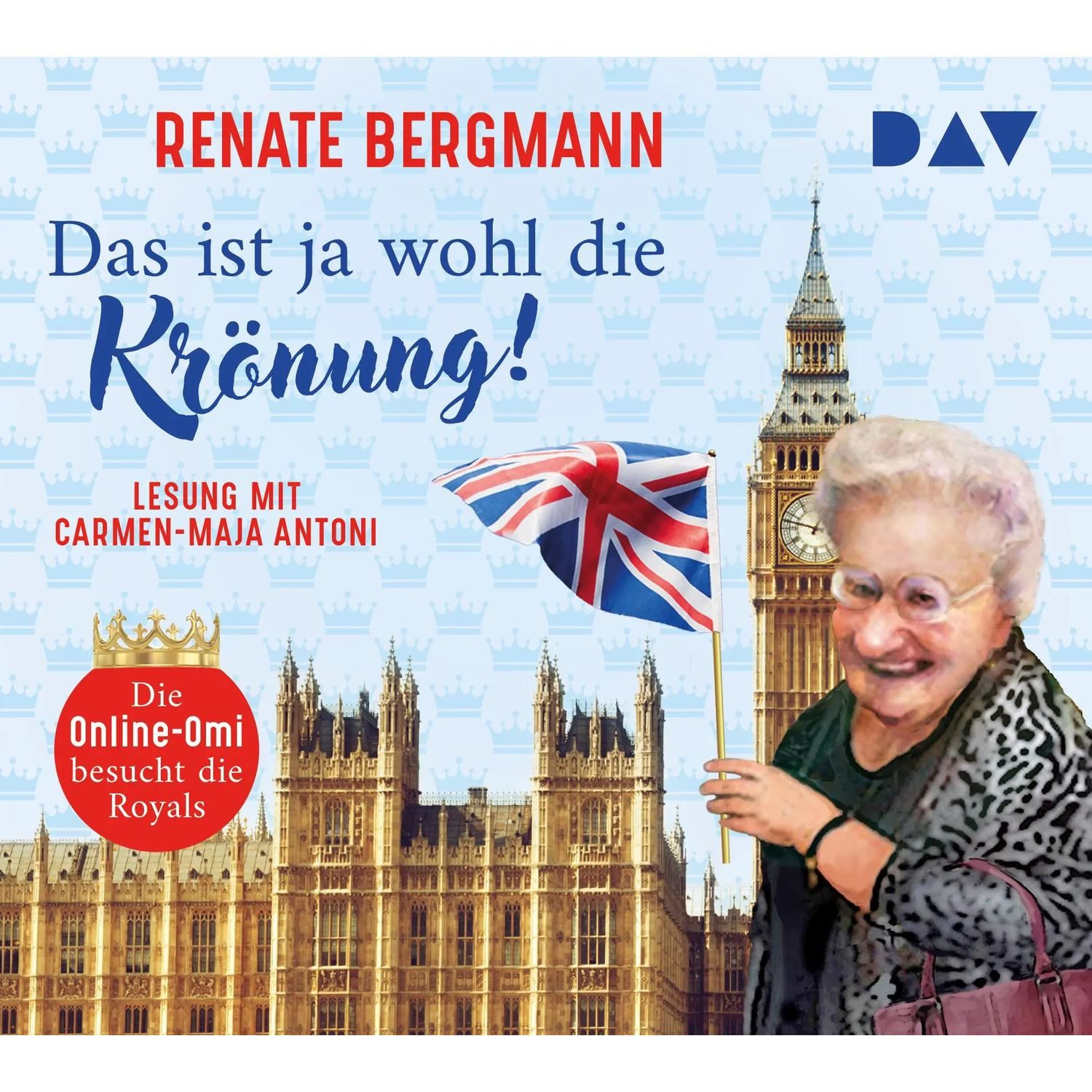 Der Audio Verlag Hörspiel Das ist ja wohl die Krönung! Die Online-Omi besucht die Royals