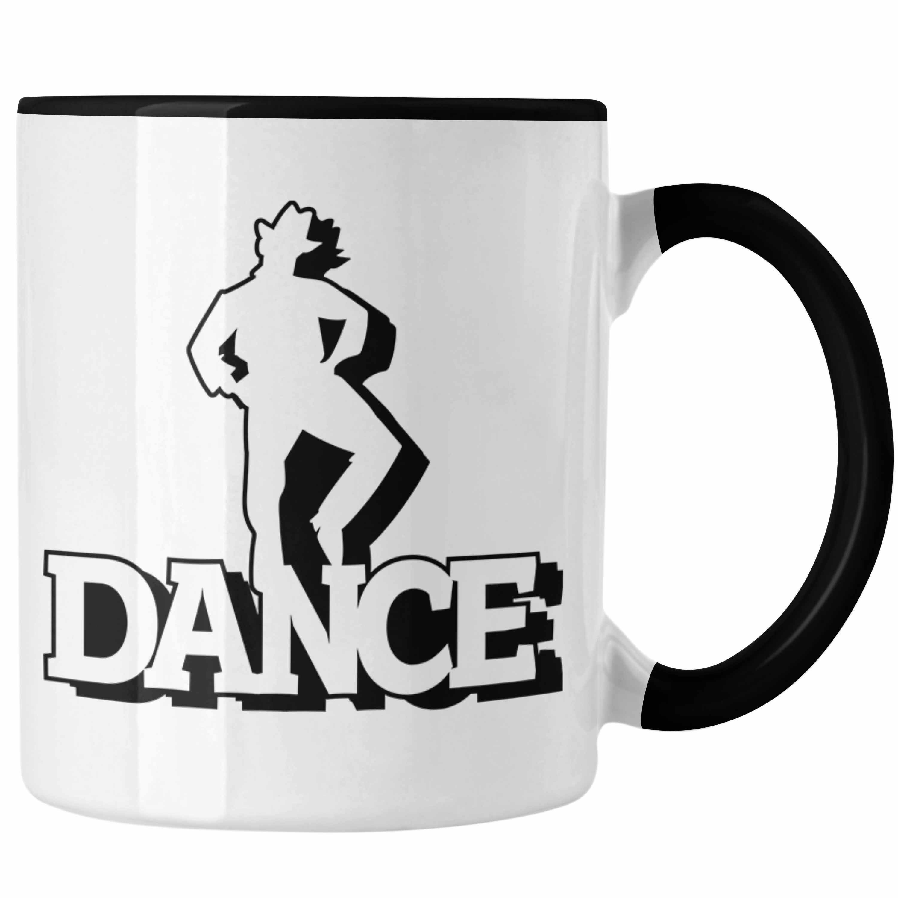 Trendation Tasse Lustige Tänzer Tasse Geschenk für Tänzer und Tänzerinnen "Dance" Schwarz