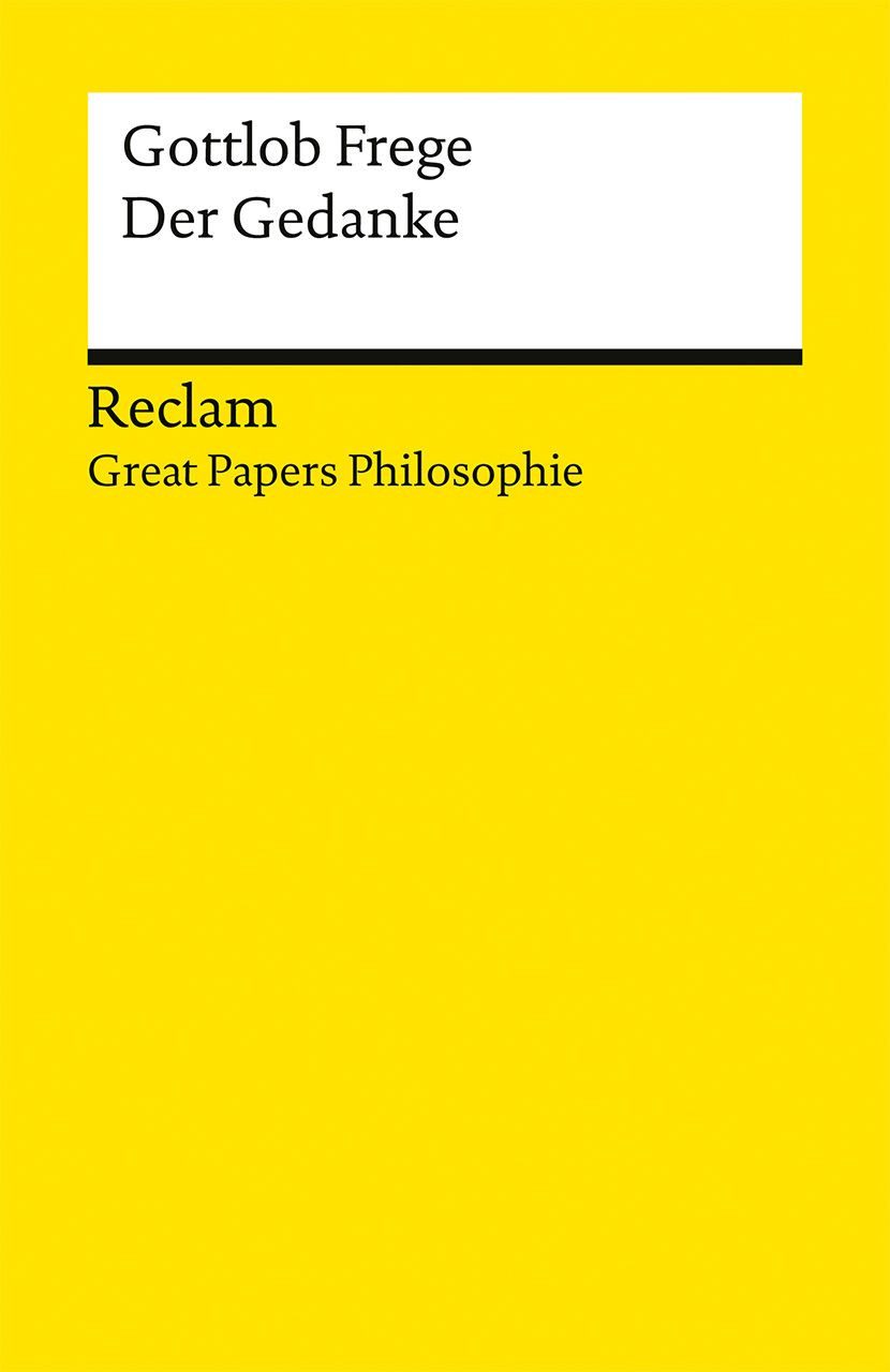 Lexikon Der Gedanke [Great Papers Philosophie] – Frege, Gottlob – philosophisc Gottlob Frege