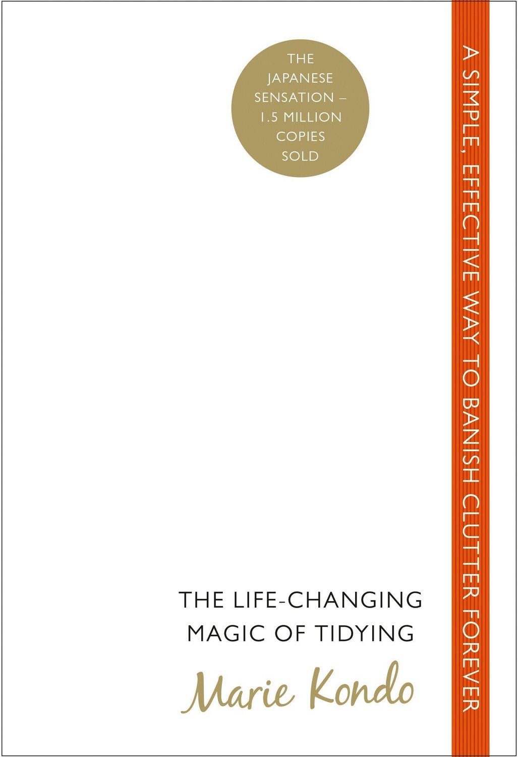 The Life-Changing Magic of Tidying / Marie Kondo