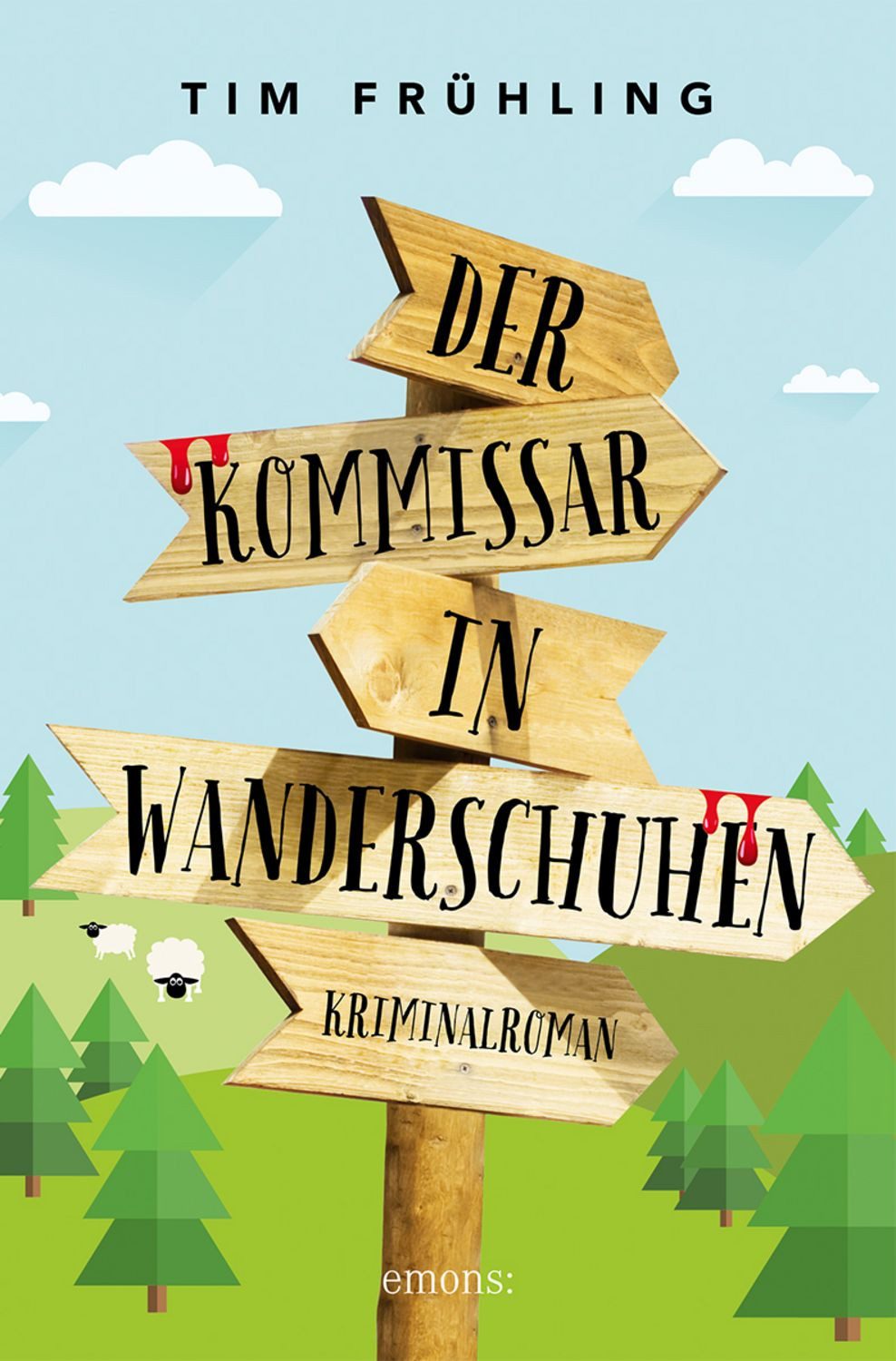 Der Kommissar in Wanderschuhen / Tim Frühling