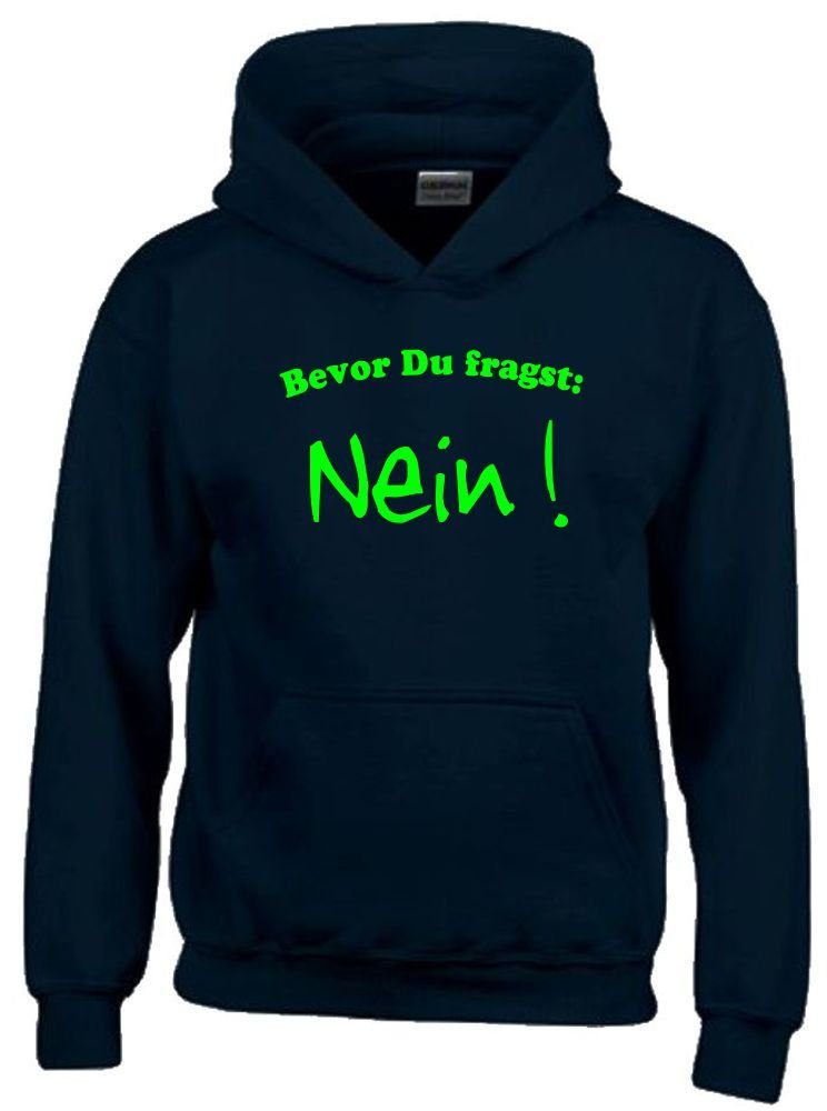 Hoodie Bevor DU FRAGST - Nein ! Kinder Sweatshirt mit Kapuze Hoodie 128-164