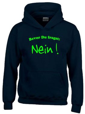 coole-fun-t-shirts Hoodie Bevor DU FRAGST - Nein ! Kinder Sweatshirt mit Kapuze Hoodie Kids Gr.128 140 152 164 cm Jungen + Mädchen