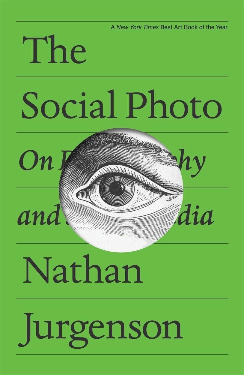 The Social Photo On Photography and Social Media / Nathan Jurgenson, On Photography and Social Media