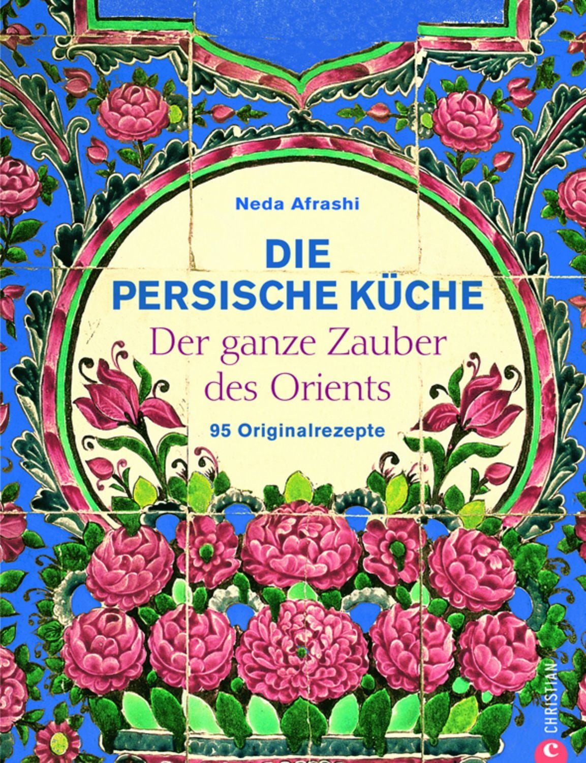 Die persische Küche / Neda Afrashi