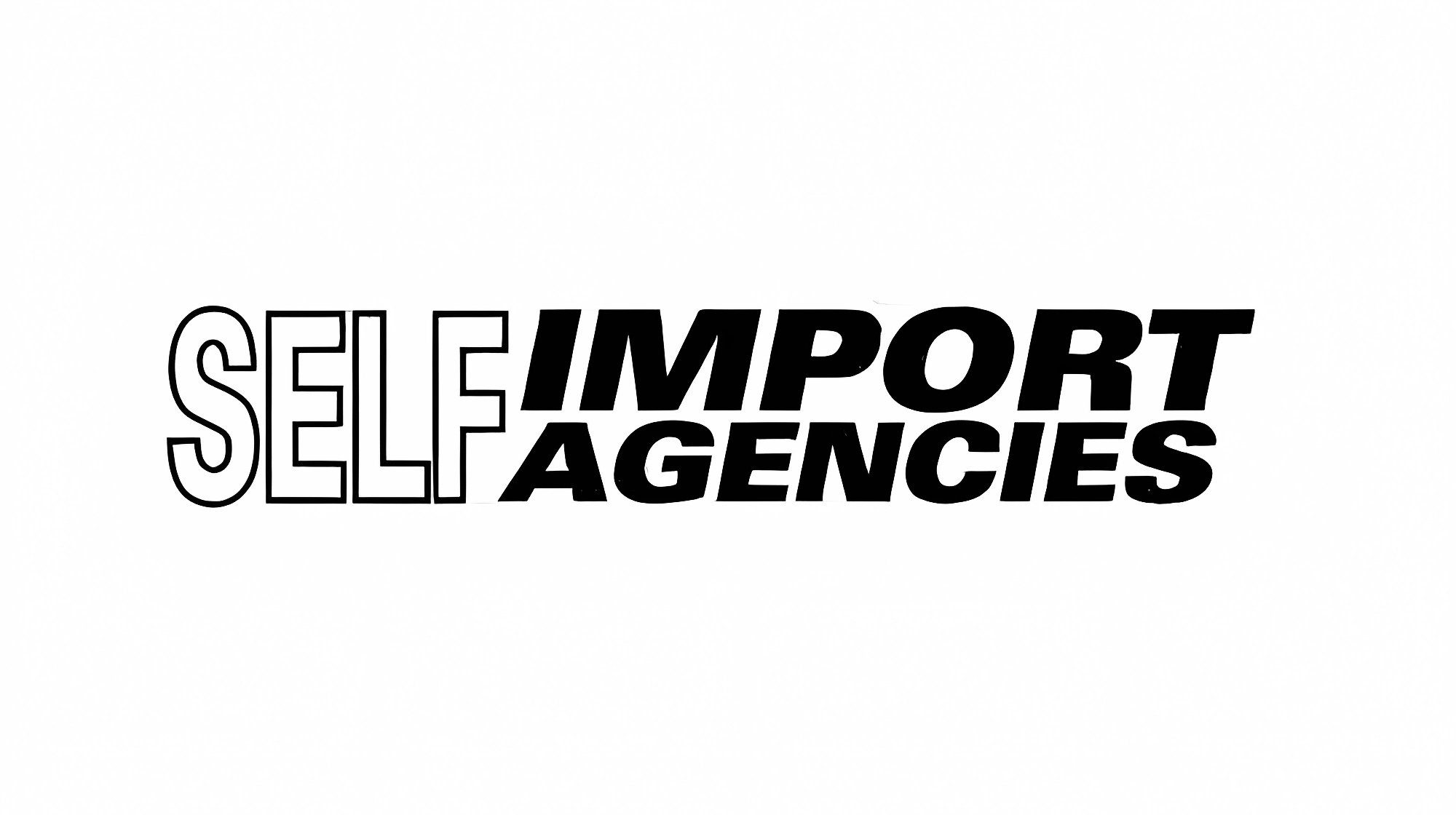 SELF IMPORT AGENCIES