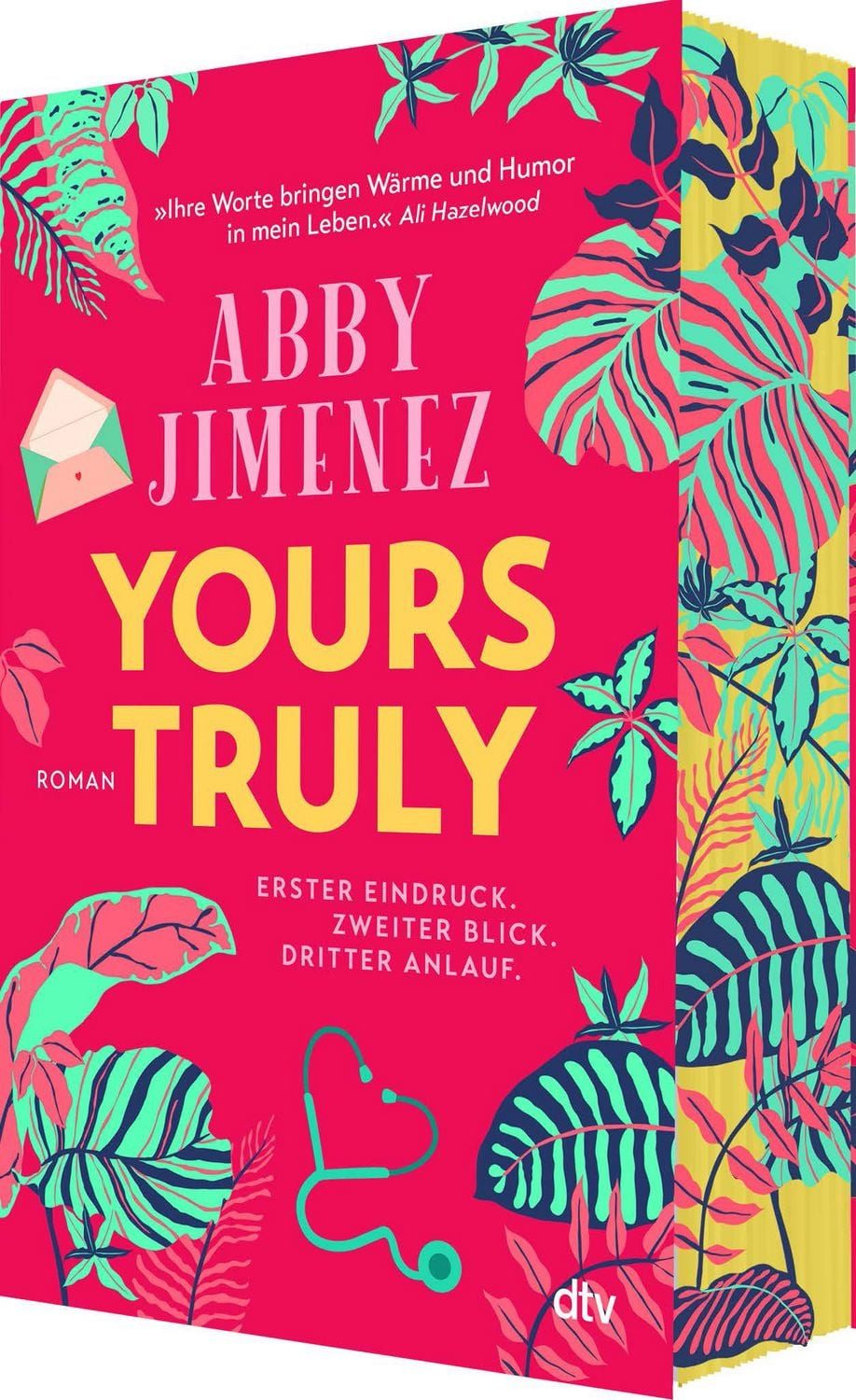Yours Truly / Abby Jimenez, Bestsellerautorin Abby Jimenez ist der neue Stern am Romance-Himmel, Limitierter Farbschnitt in der 1. Auflage