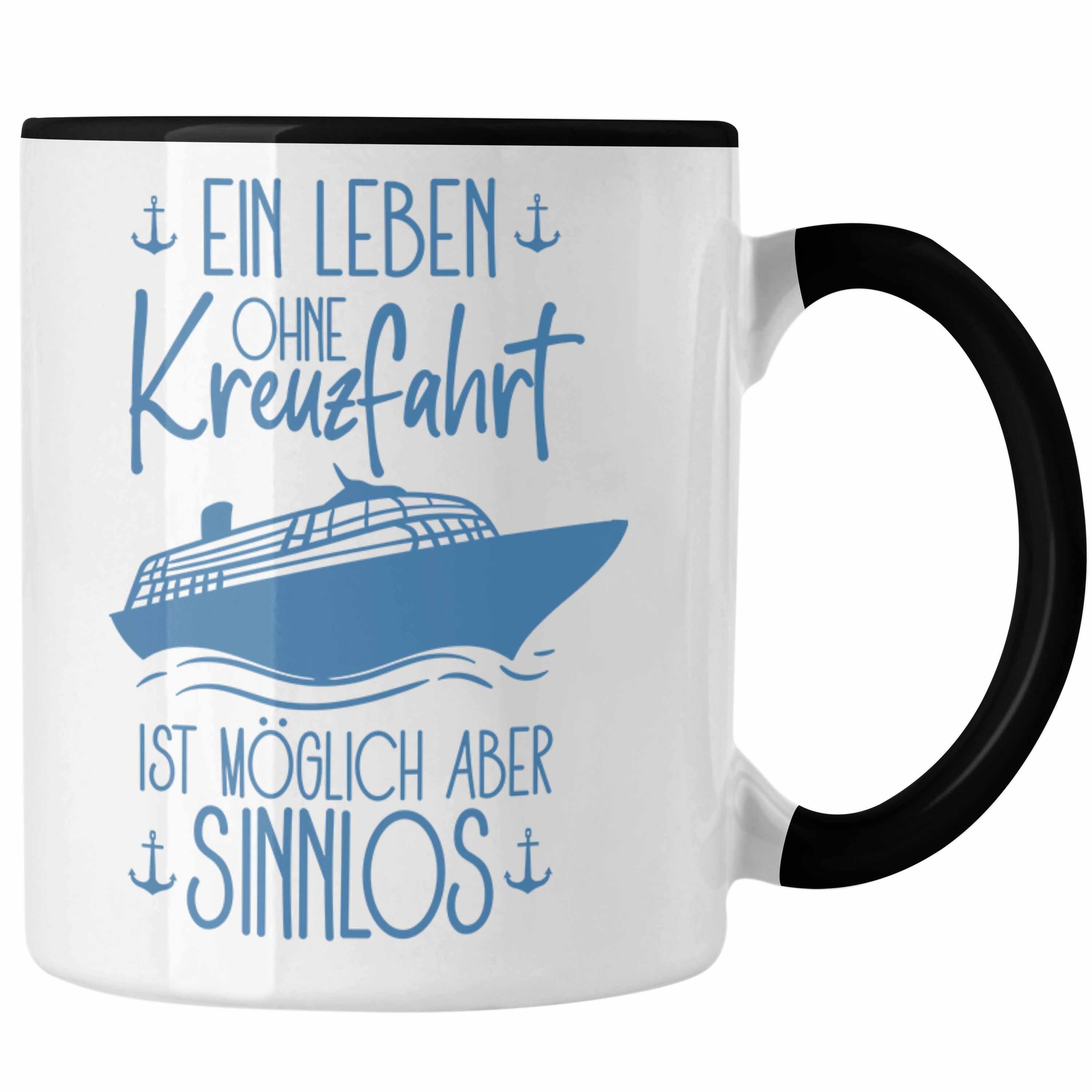 Trendation Tasse Tasse Kreuzfahrt Lustiges Geschenk Kreuzfahrt-Fans Schiffsmotiv Spruch Schwarz