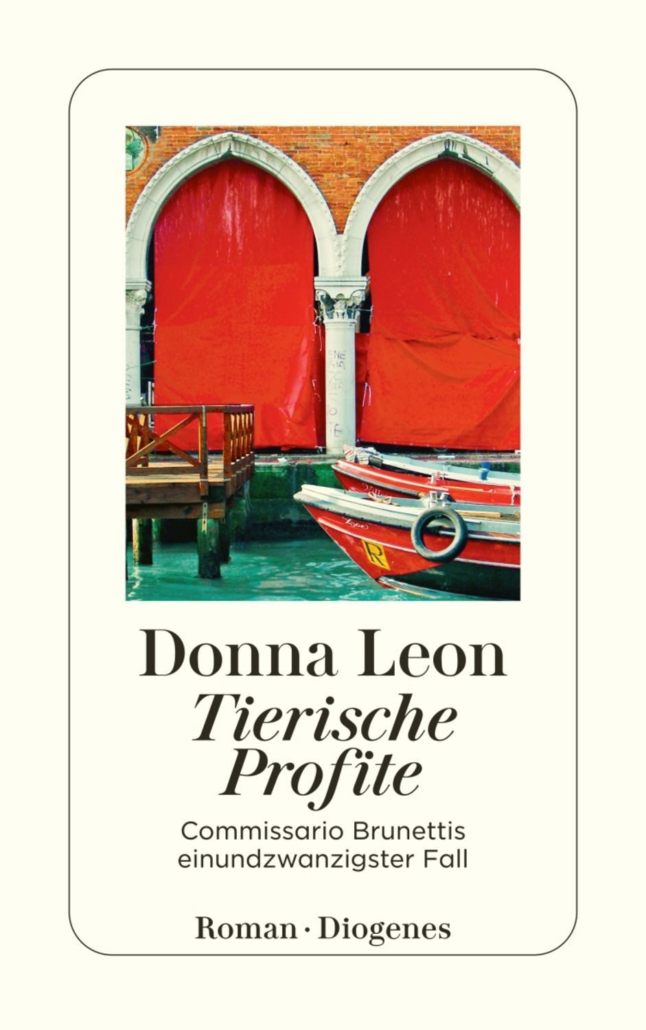 Tierische Profite / Commissario Brunetti Band 21 / Donna Leon