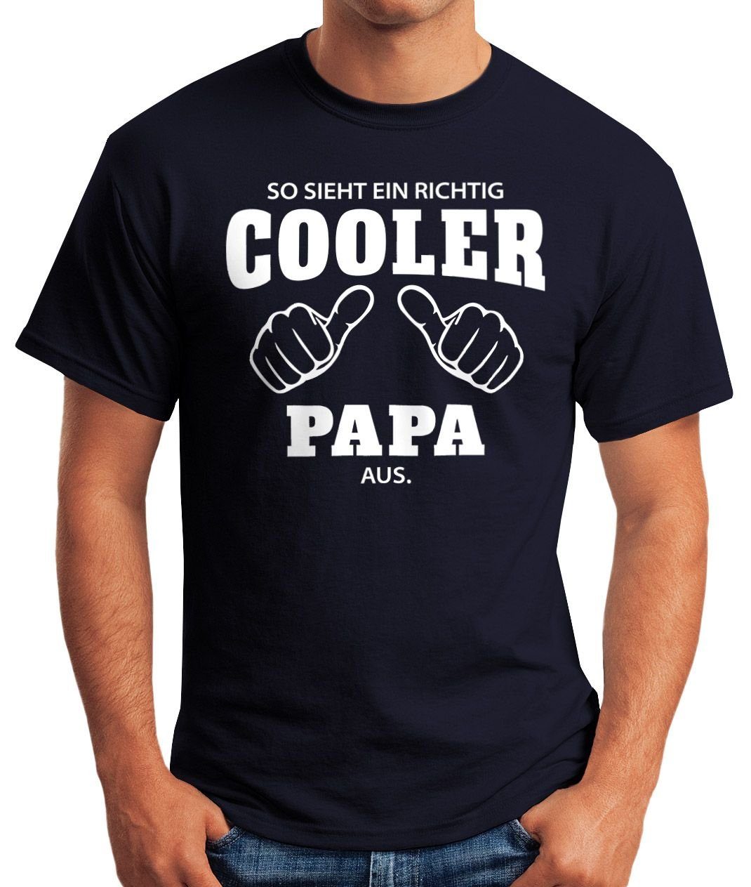 Herren richtig Print-Shirt [object ein So cooler Moonworks® MoonWorks sieht richtig navy mit Print T-Shirt Fun-Shirt aus Object] Papa ein