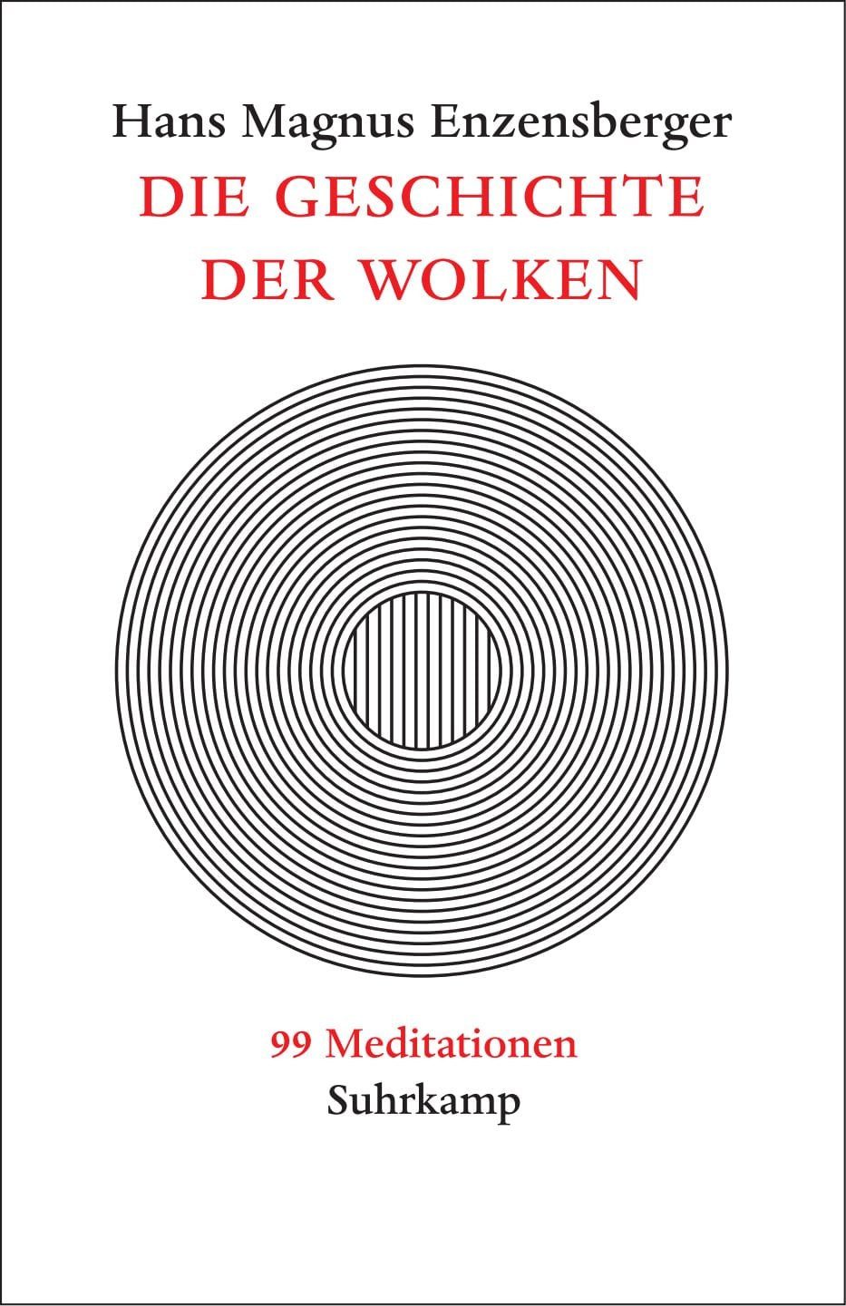 Die Geschichte der Wolken 99 Meditationen / Hans Magnus Enzensberger