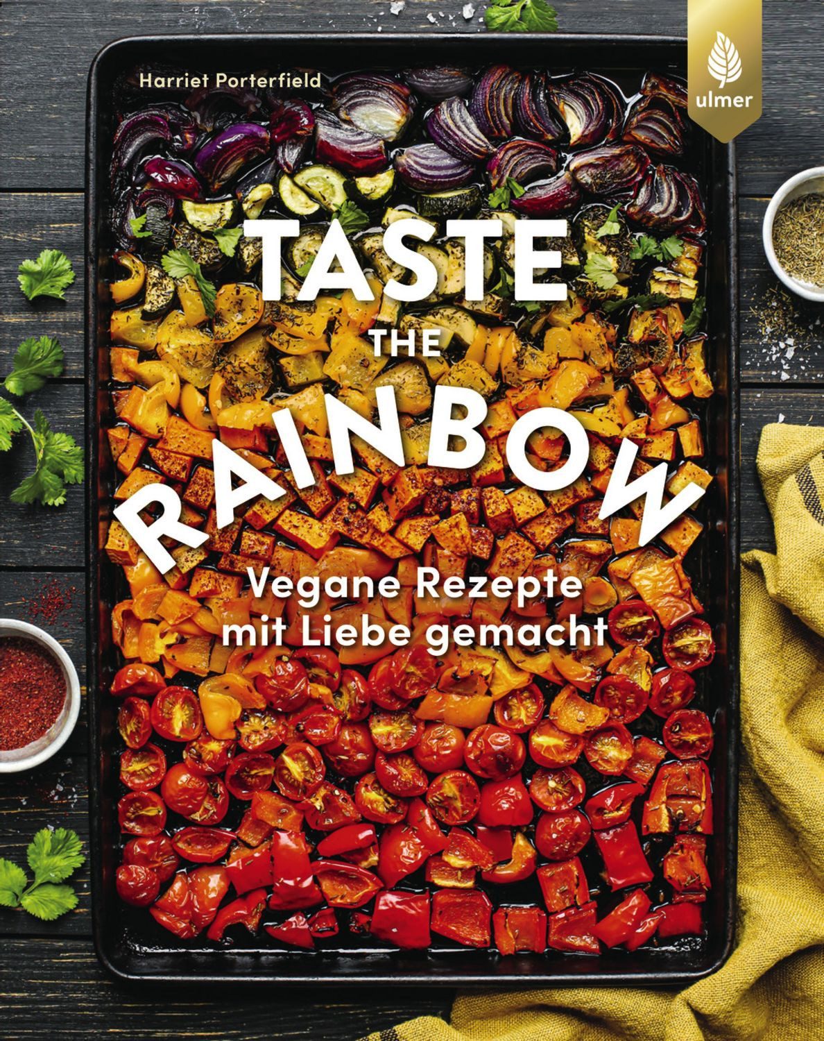 Taste the rainbow / Harriet Porterfield