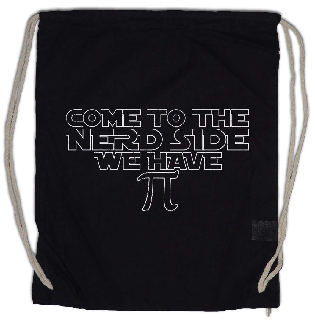 Turnbeutel Come To The Nerd Side Turnbeutel We have Pi Maths Mathe Mathematik