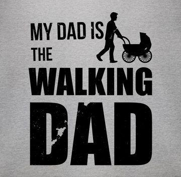 Shirtracer Shirtbody My Dad is the Walking Dad Geschenk Vatertag Baby