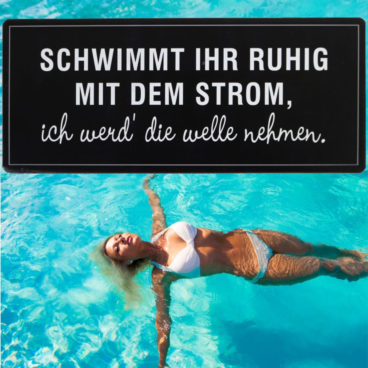 Lafinesse Metallschild LaFinesse - Schwimmt ihr ruhig mit dem Strom... Metallschild, (Stück, 1 St)