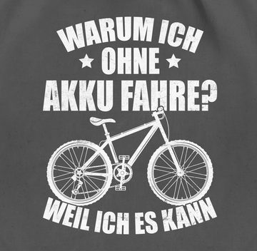 Shirtracer Turnbeutel Warum ich ohne Akku fahre - weil ich es kann - weiß, Fahrrad Bekleidung Radsport