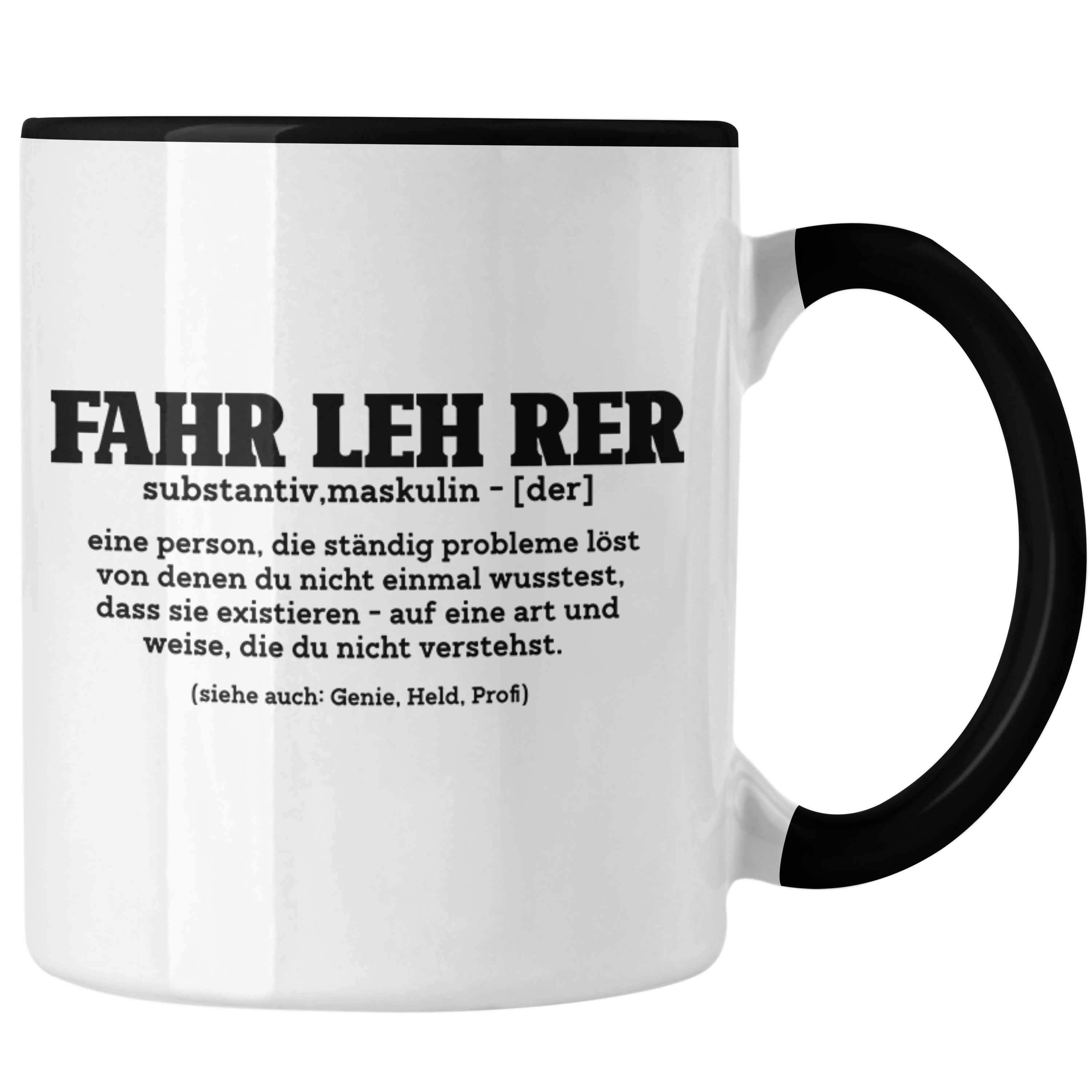 Trendation Tasse Lustige Tasse Geschenk für Fahrlehrer Lustiger Spruch Geschenkidee
