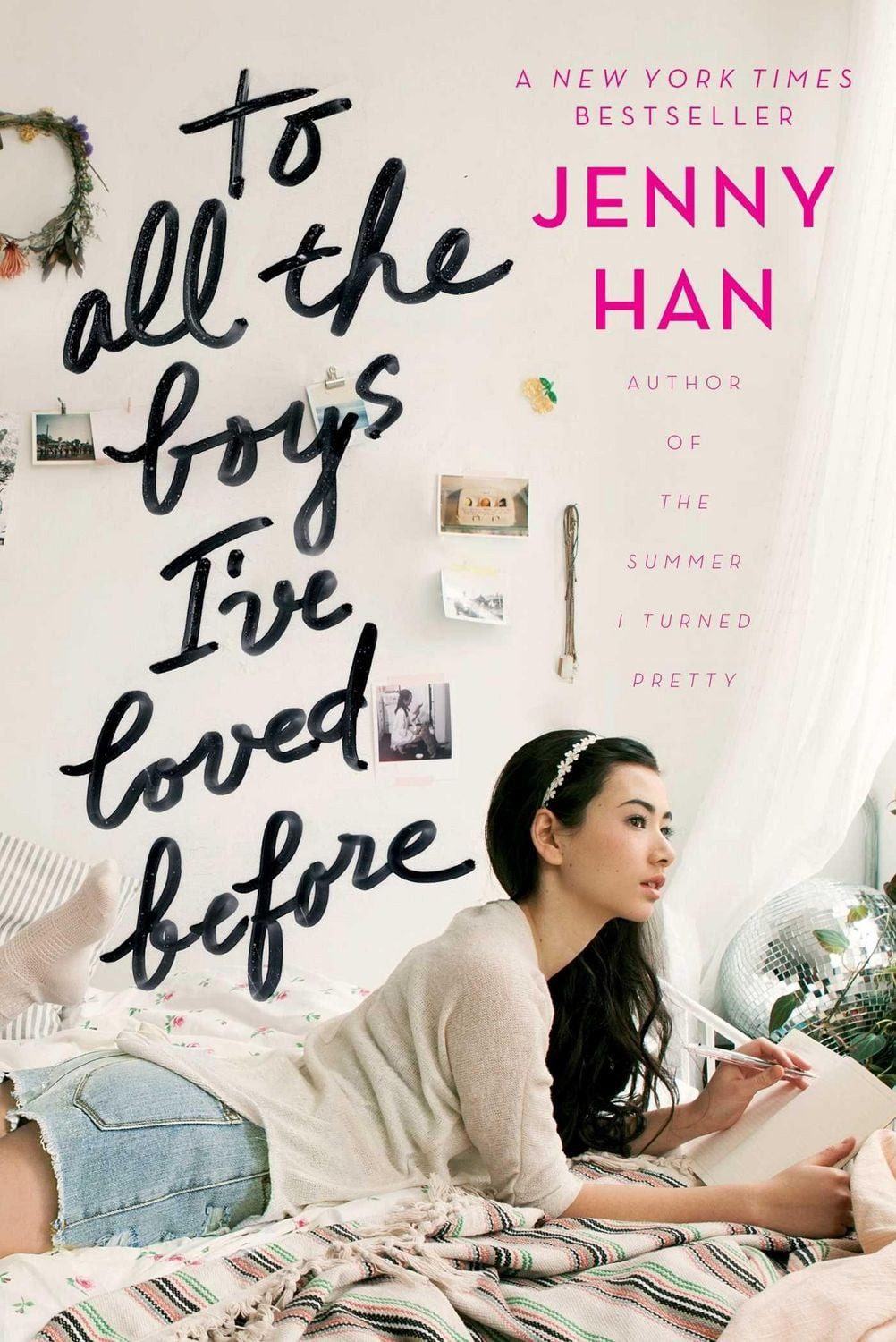 To All the Boys I've Loved Before / Jenny Han