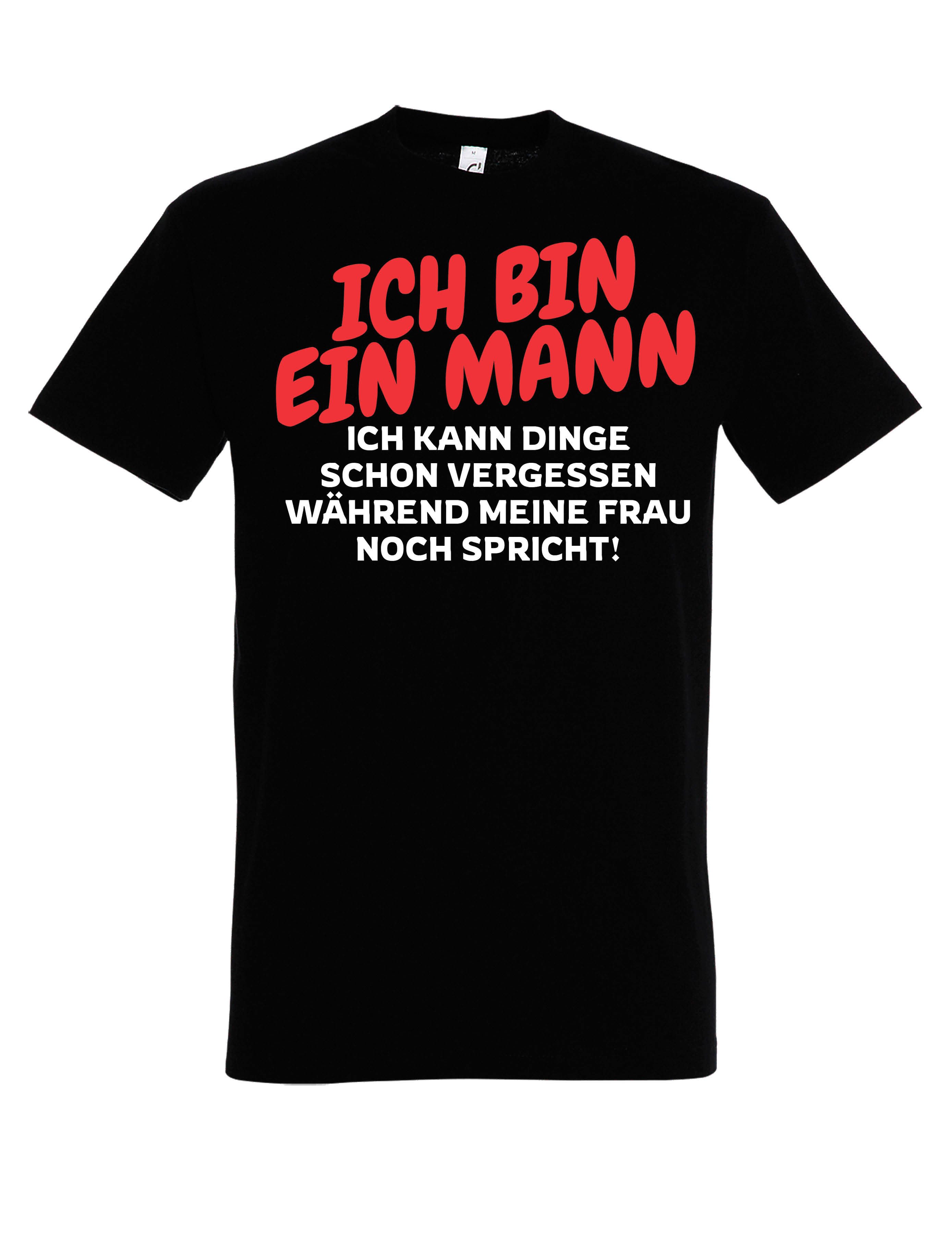 T-Shirt "Ich bin ein Mann"Herren T-Shirt Aufdruck Statement Geschenk Ehemänner