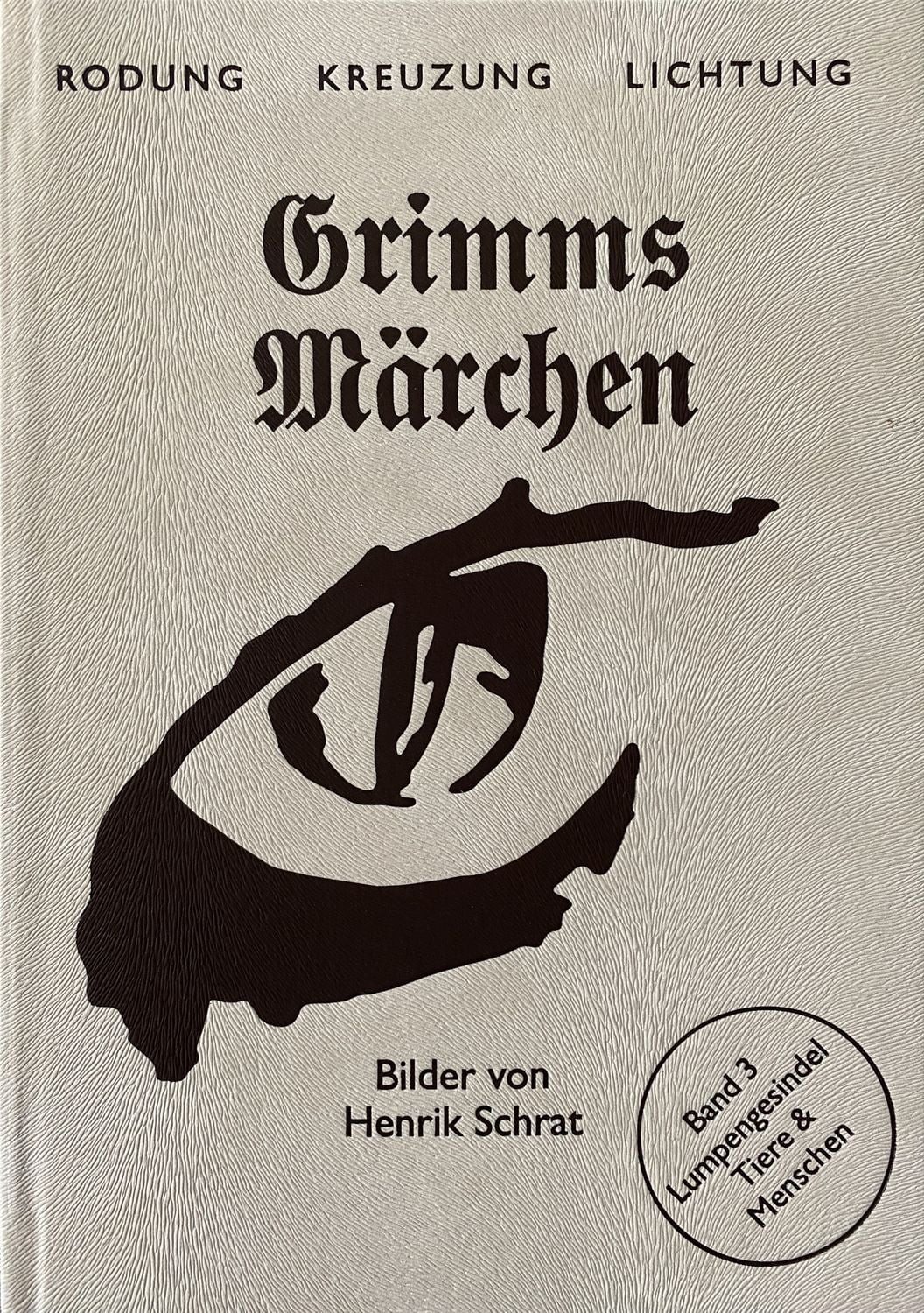 Grimms Märchen Band 3: Lumpengesindel / Jacob Grimm, Wilhelm Grimm
