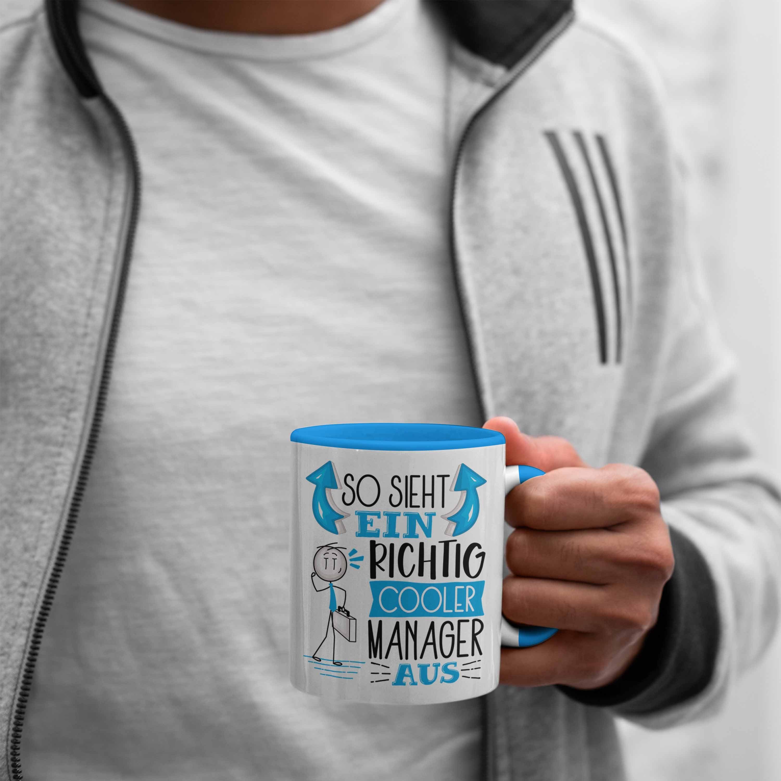 Ein RIchtig Aus Gesche So Sieht Geschenk Blau Tasse Cooler Trendation Tasse Manager Manager