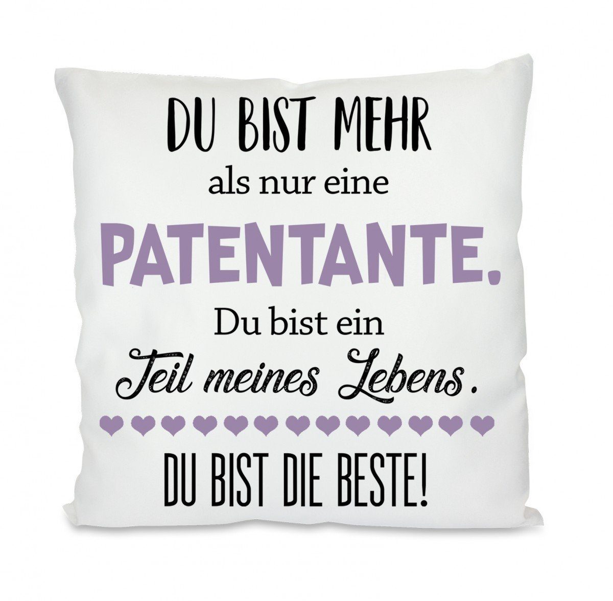 Herzbotschaft Dekokissen Kissen mit einseitigem Motiv Du bist mehr als nur eine Patentante, Kissenhülle mit Füllung