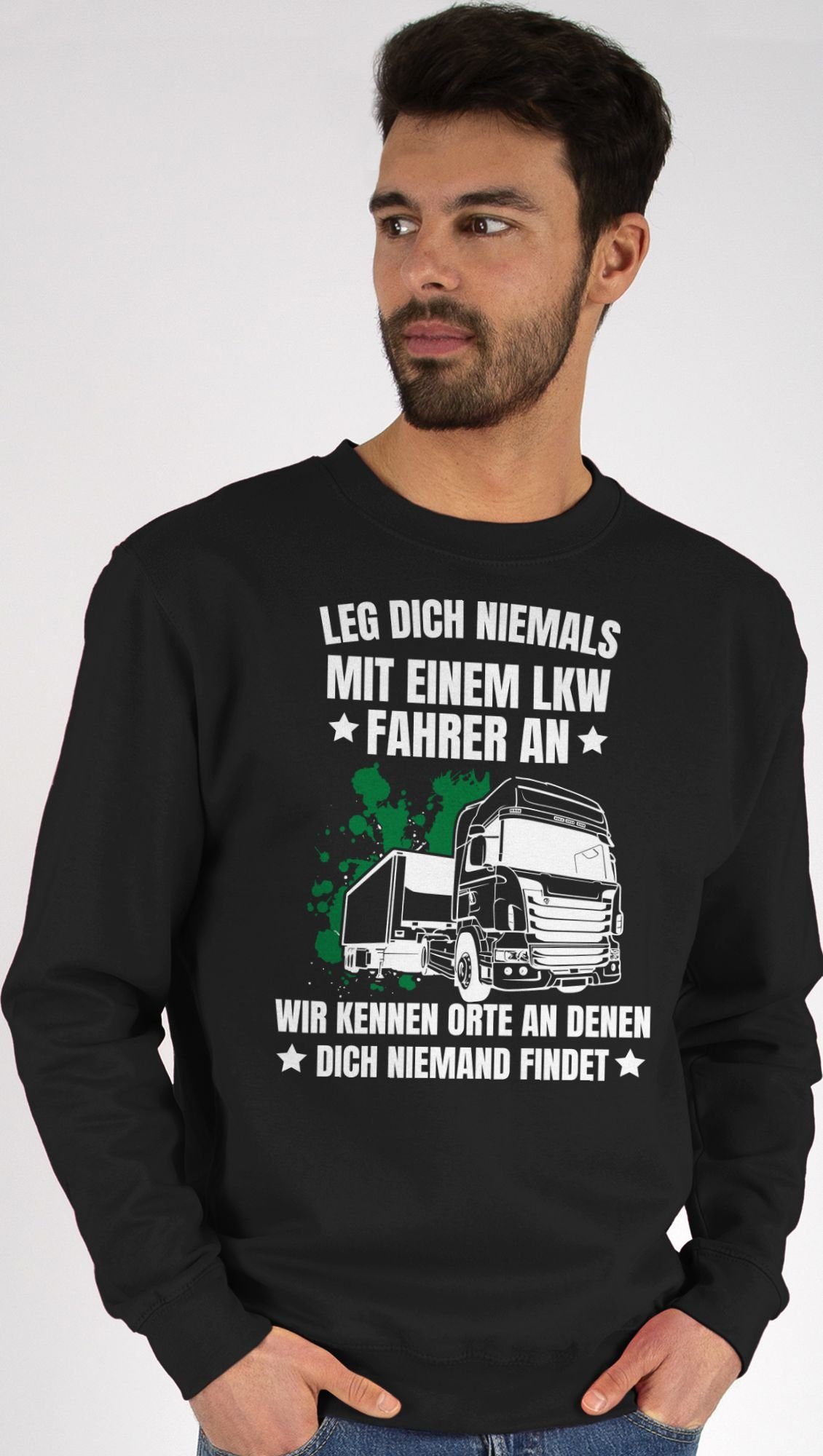 Shirtracer Sweatshirt »Leg dich niemals mit einem LKW Fahrer an weiß