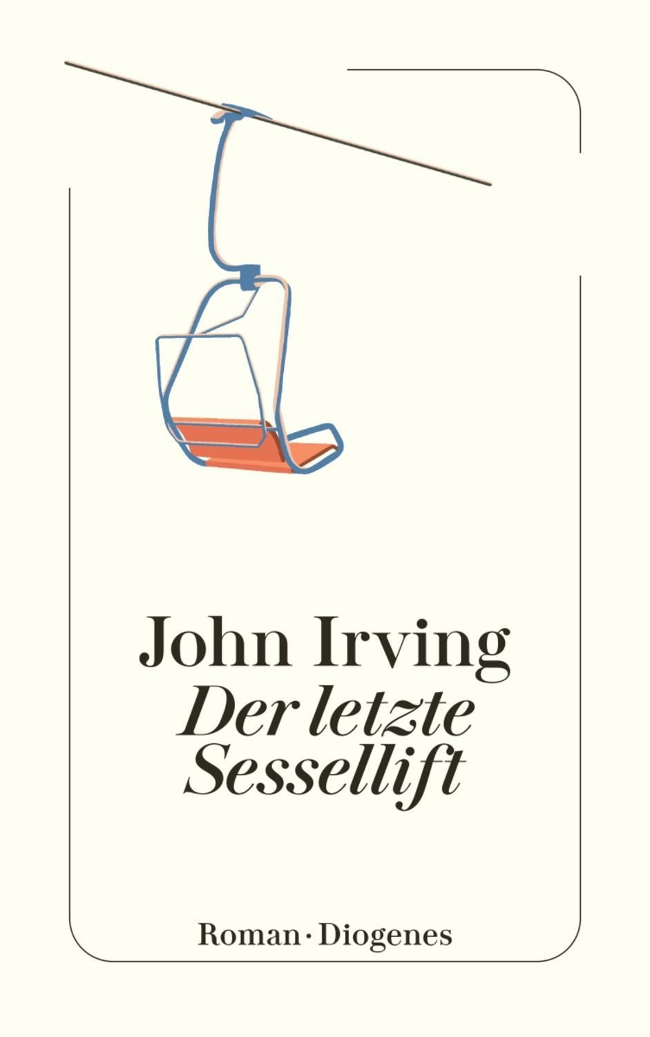 Der letzte Sessellift / John Irving