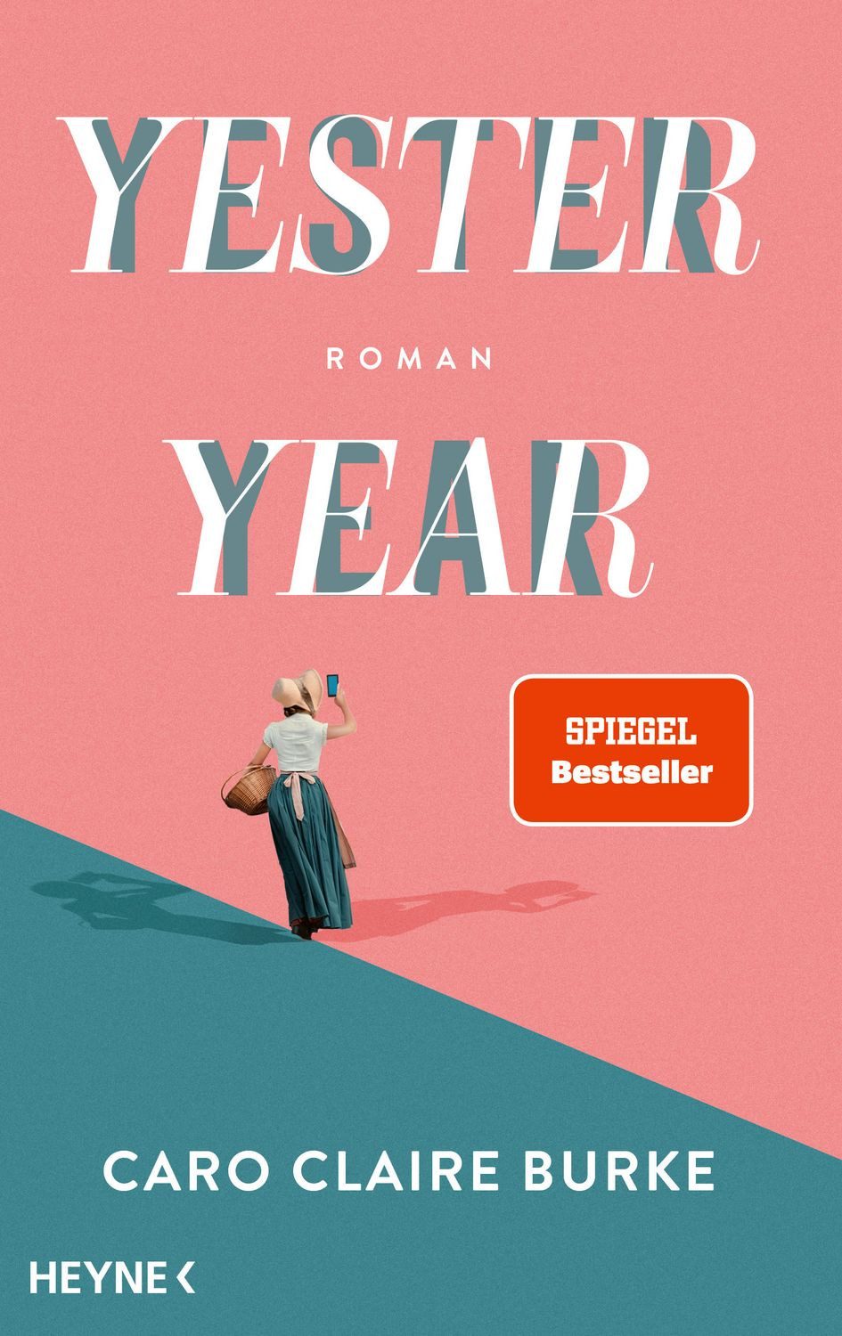 Yesteryear Roman - Vom NYT-Nr.1 Bestseller zum SPIEGEL-Bestseller – je / Caro Claire Burke, Roman - Vom NYT-Nr.1 Bestseller zum SPIEGEL-Bestseller – jetzt auch auf Deutsch, SPIEGEL-Bestseller