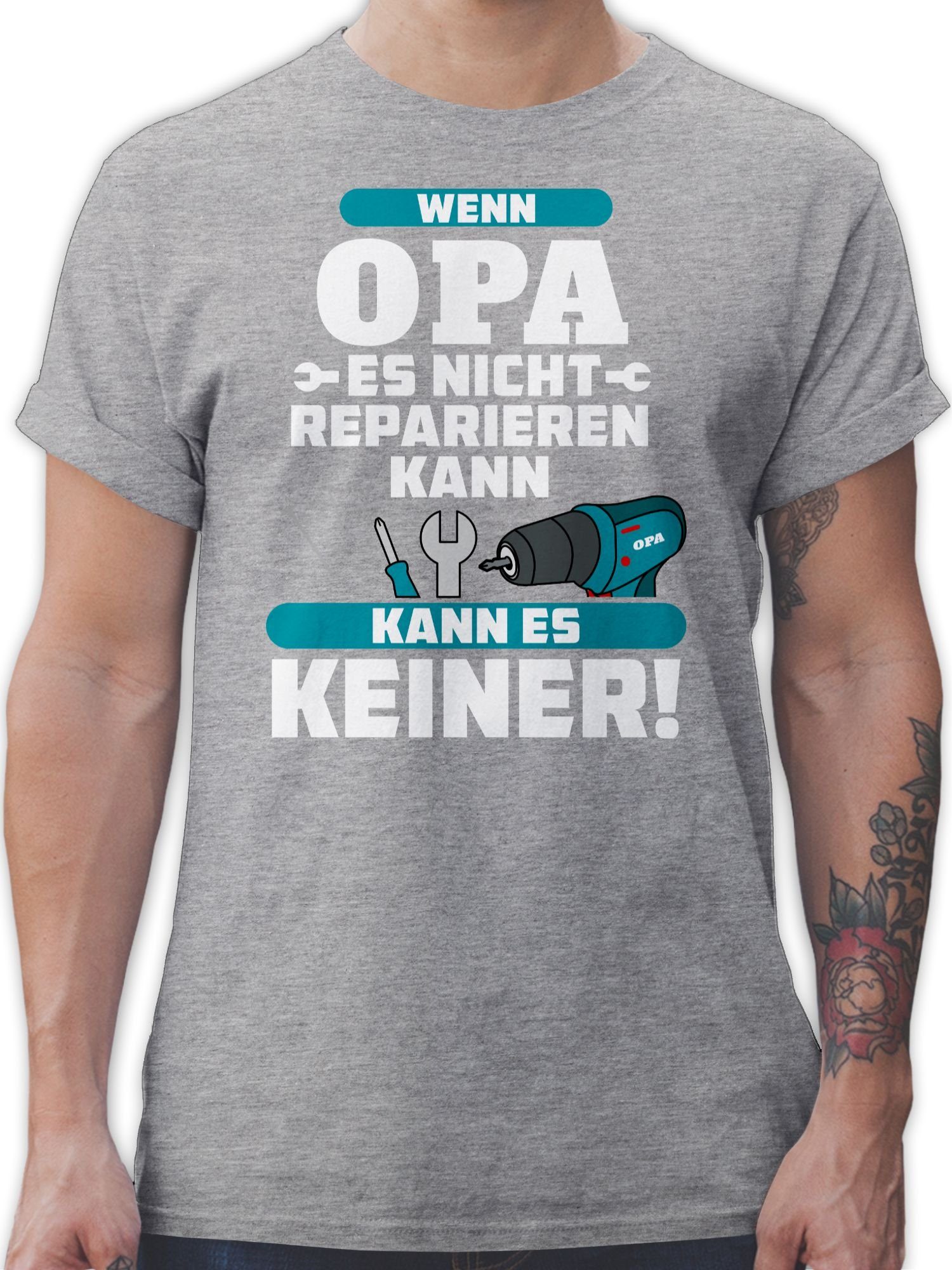 Shirtracer T-Shirt Wenn Opa es nicht reparieren kann kann es keiner blau Opa Geschenke 03 Grau meliert