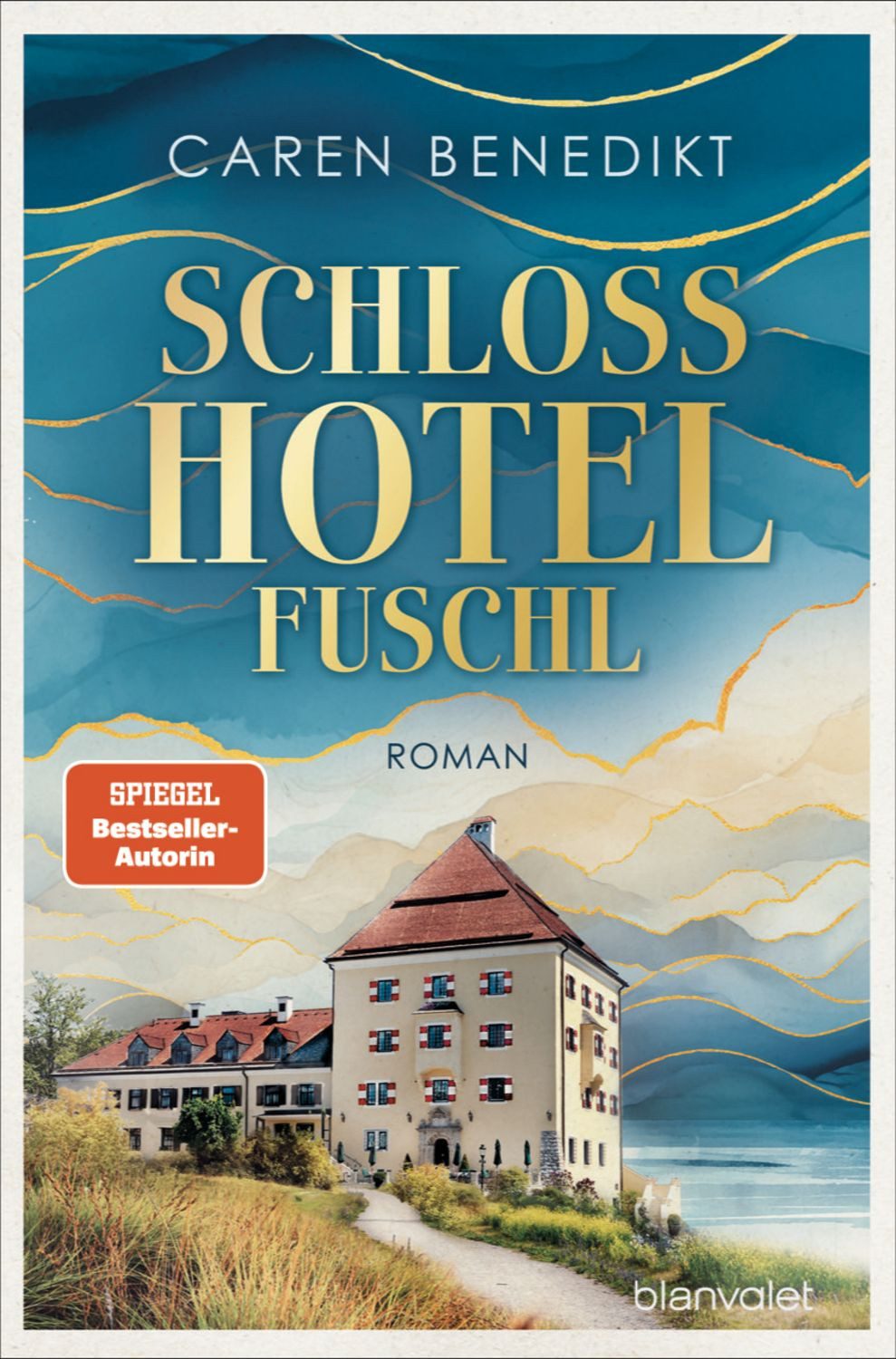Schlosshotel Fuschl / Caren Benedikt, SPIEGEL-Bestseller