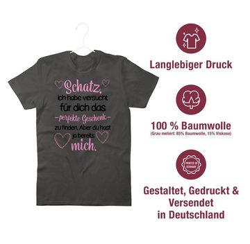 Shirtracer T-Shirt Schatz habe versucht das perfekte Geschenk zu finden Valentinstag Partner Liebe