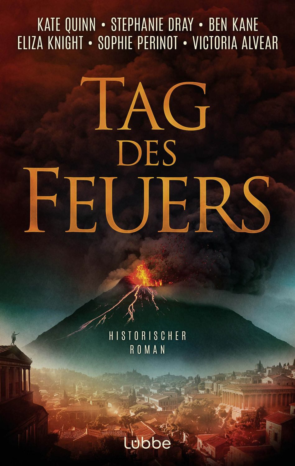 Tag des Feuers / Kate Quinn, Stephanie Dray, Ben Kane, Eliza Knight, Sophie Perinot