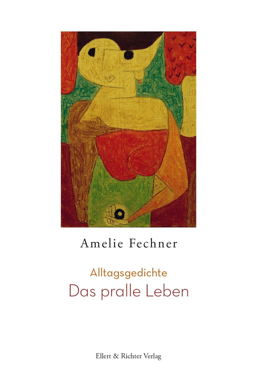 Das pralle Leben / Amelie Fechner
