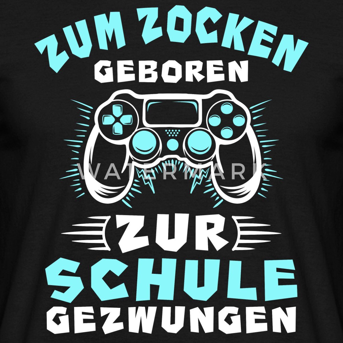 Spreadshirt T-Shirt Zum Zocken Geboren Zur Schule Gezwungen Gaming Männer T-Shirt (1-tlg)